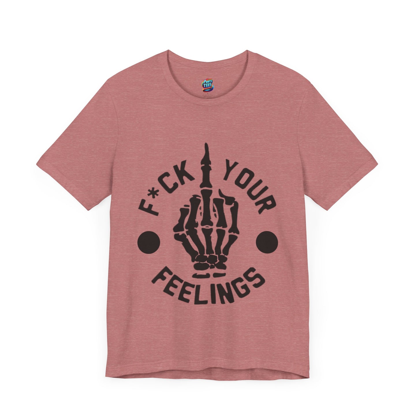 Fu(k Your Feelings-Middle Finger-Jersey Knit T-Shirt