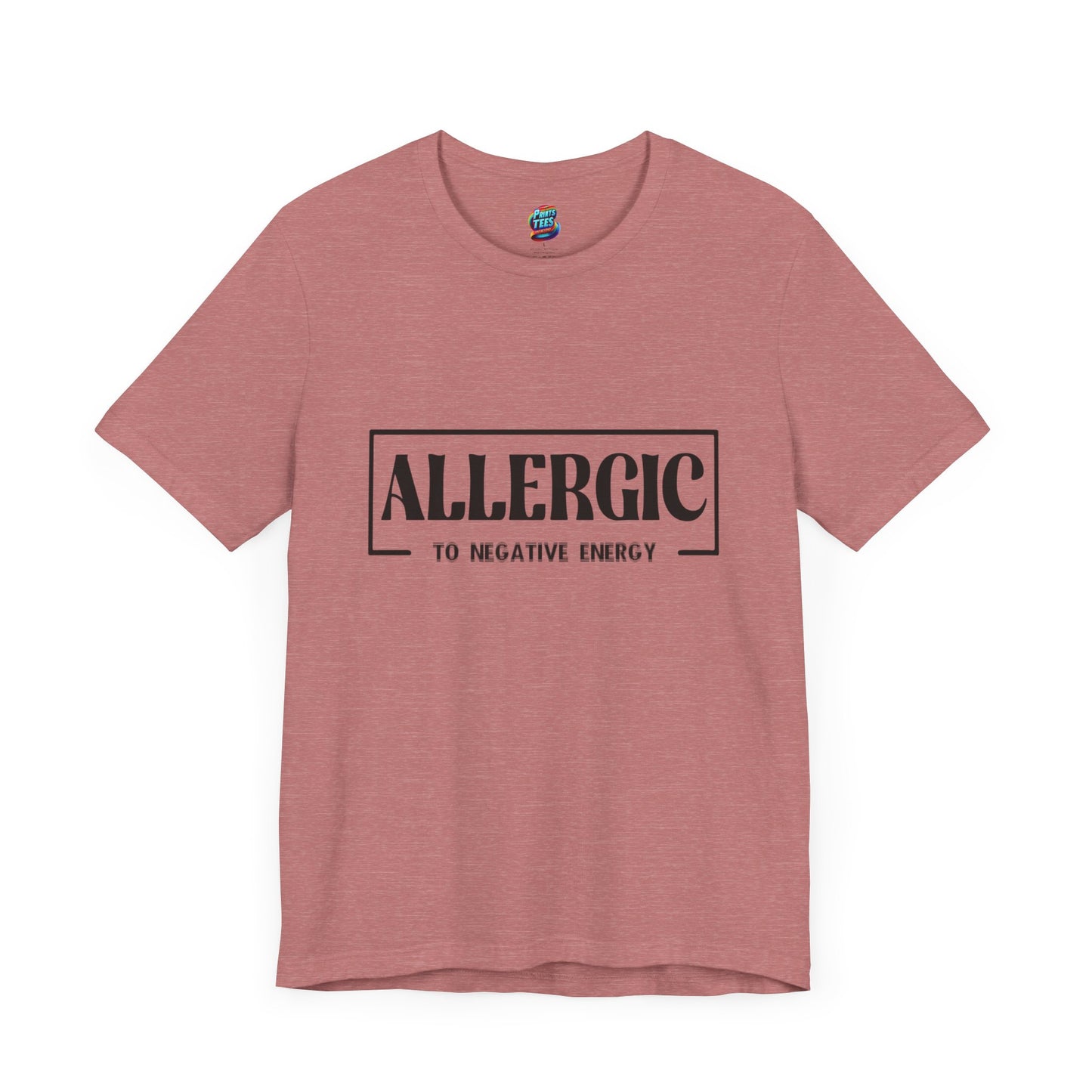 Allergic To Negative Energy-Jersey Knit T-Shirt