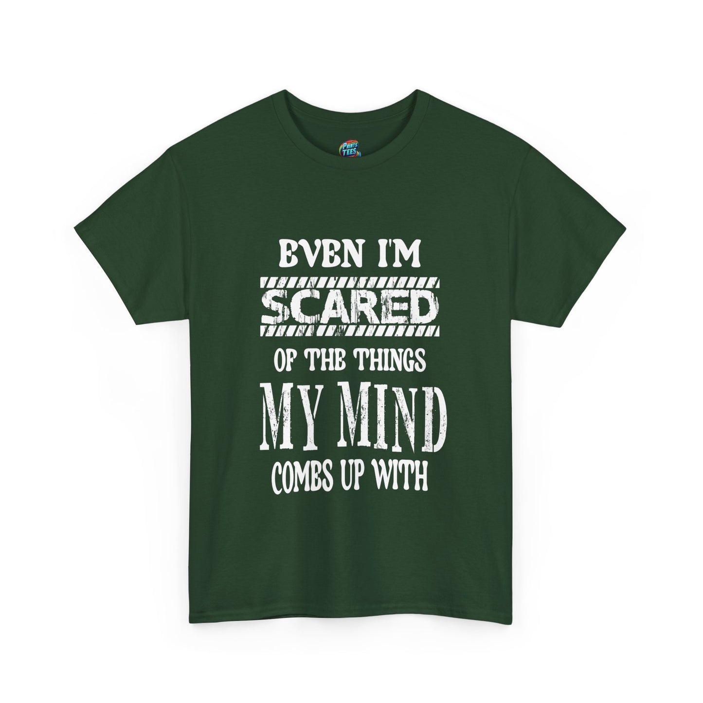 Even I'm Scared-Heavy Cotton Classic Tee