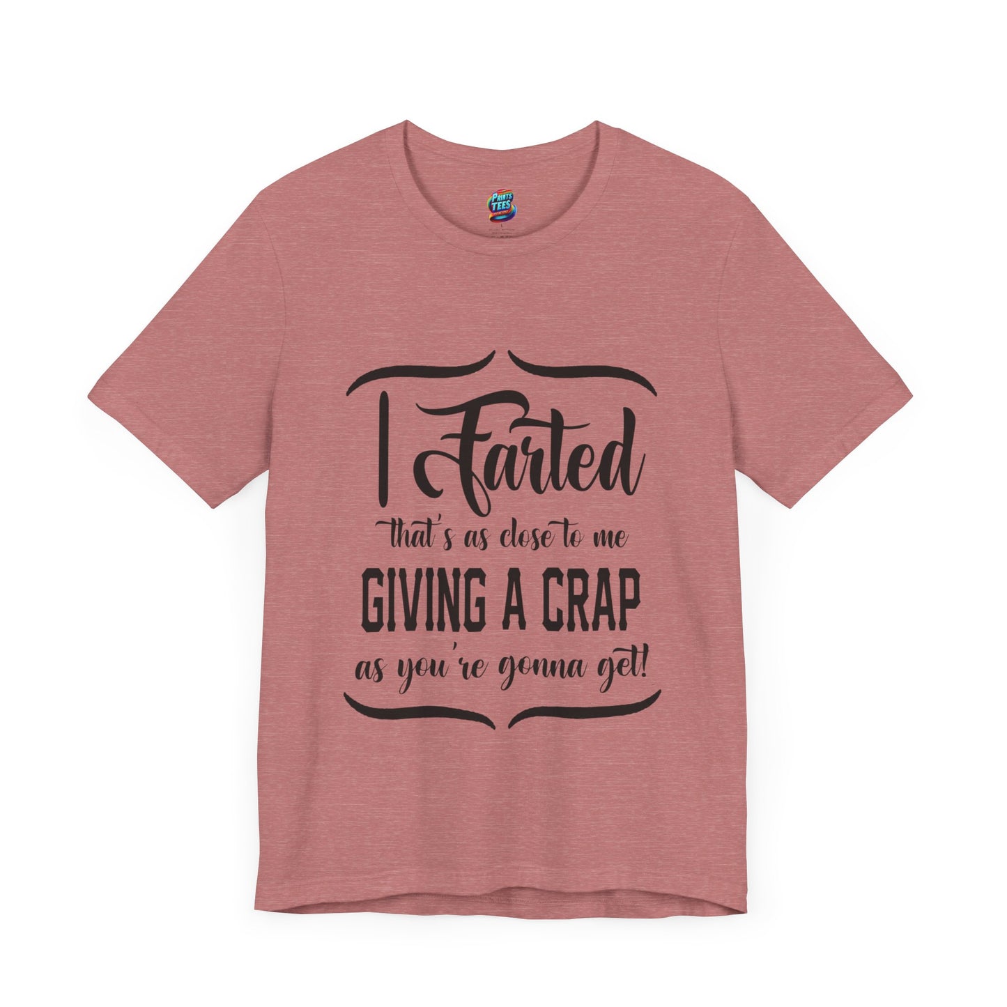 Giving a Crap-Jersey Knit T-Shirt