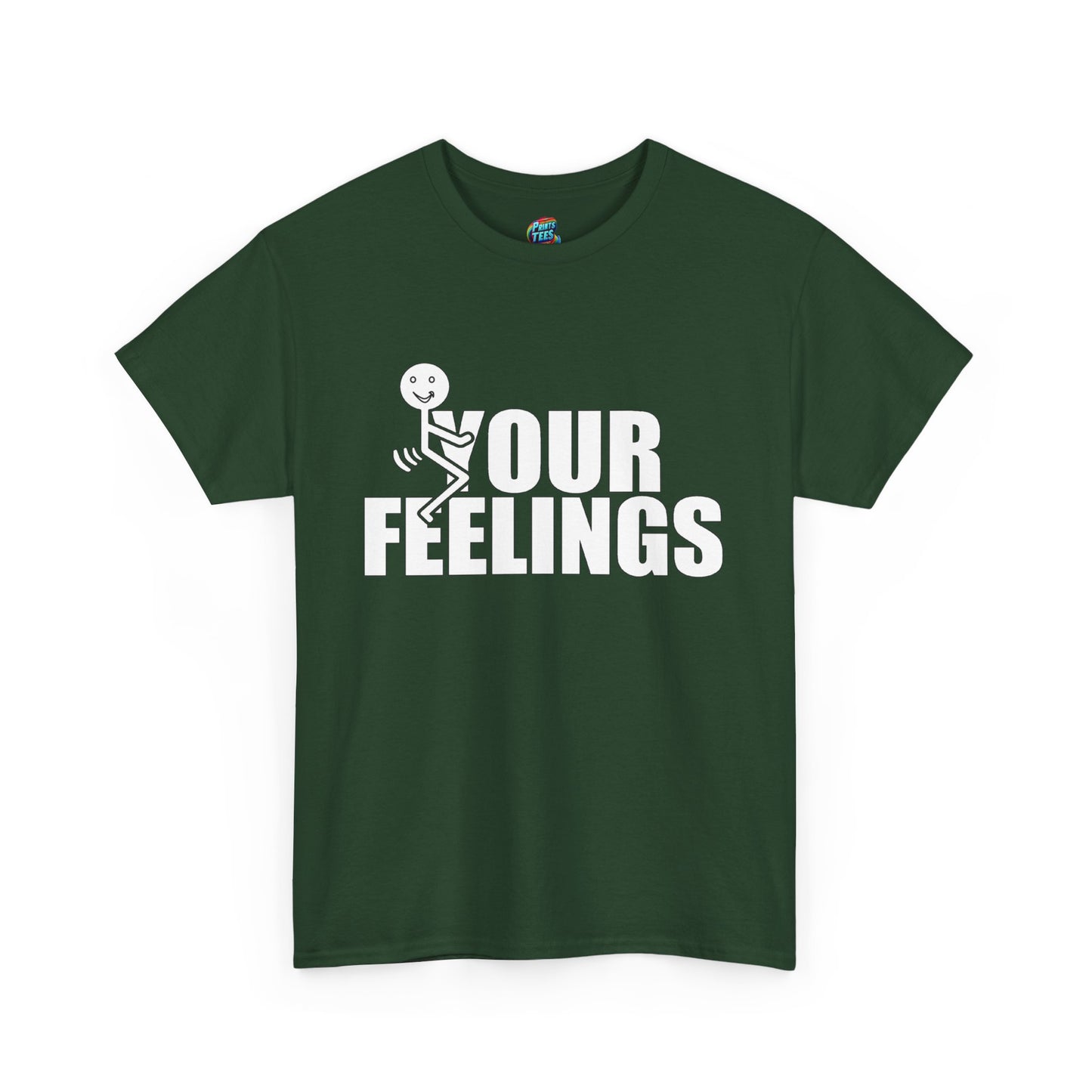 Fu(k Your Feelings-Heavy Cotton Classic Tee