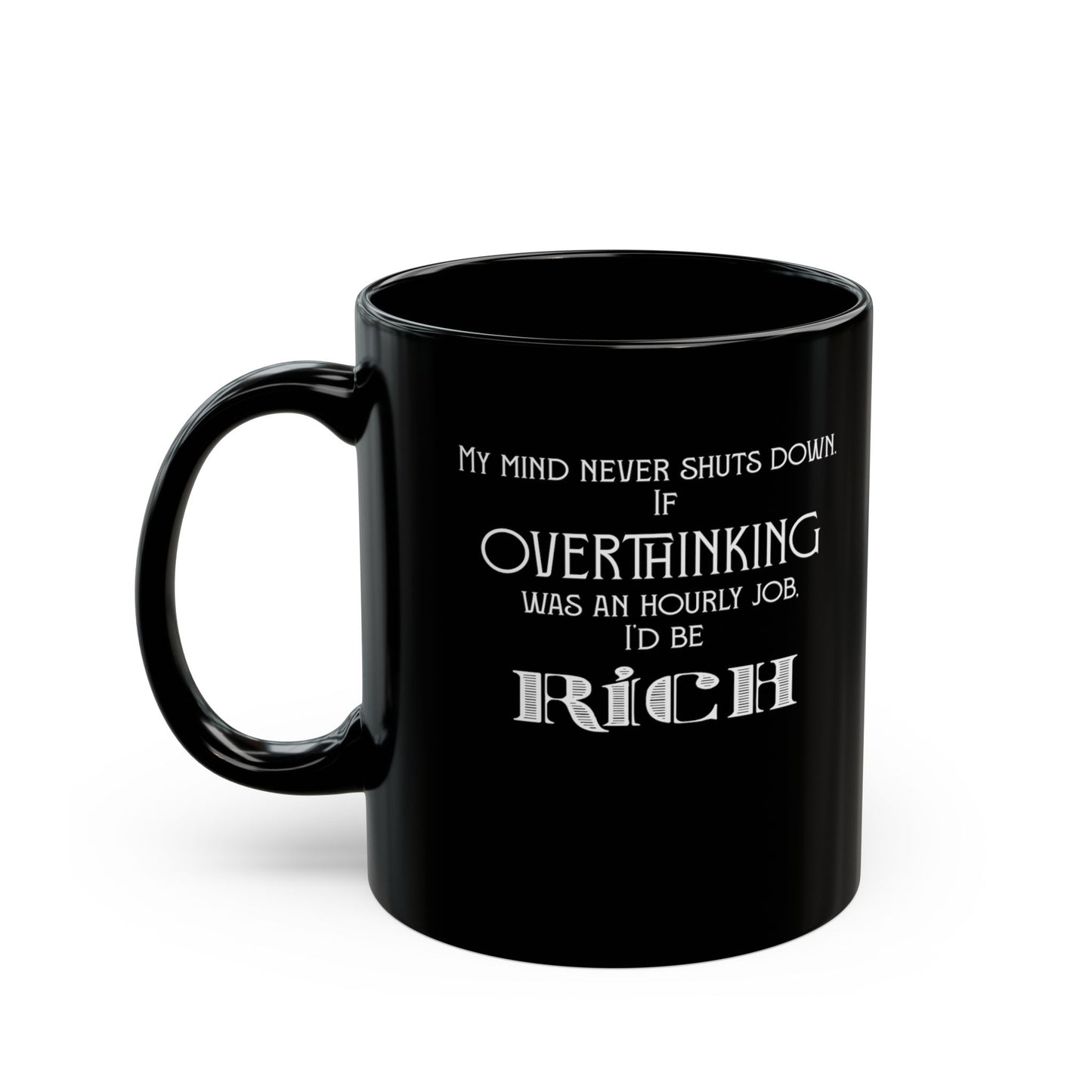 I'd be Rich-Black Mug (11oz, 15oz)