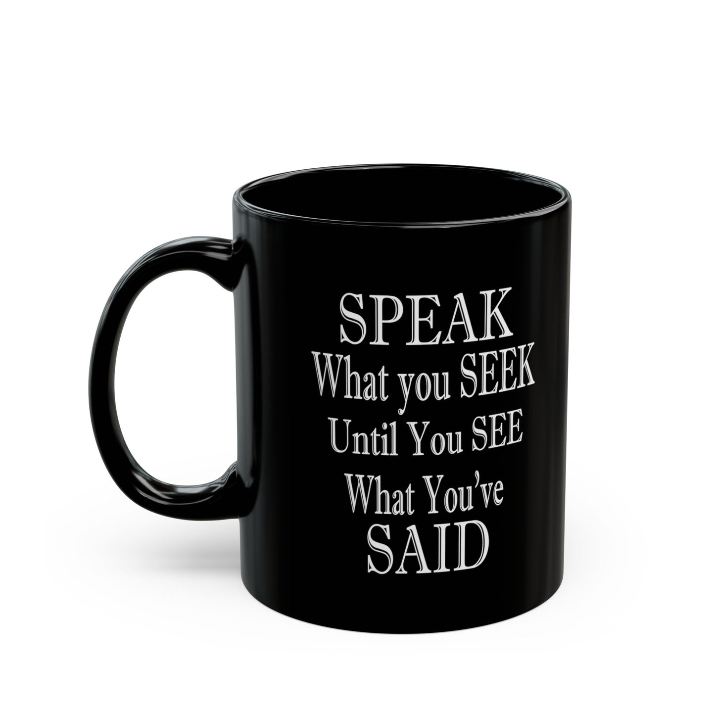 Speak-Seek-Black Mug (11oz, 15oz)