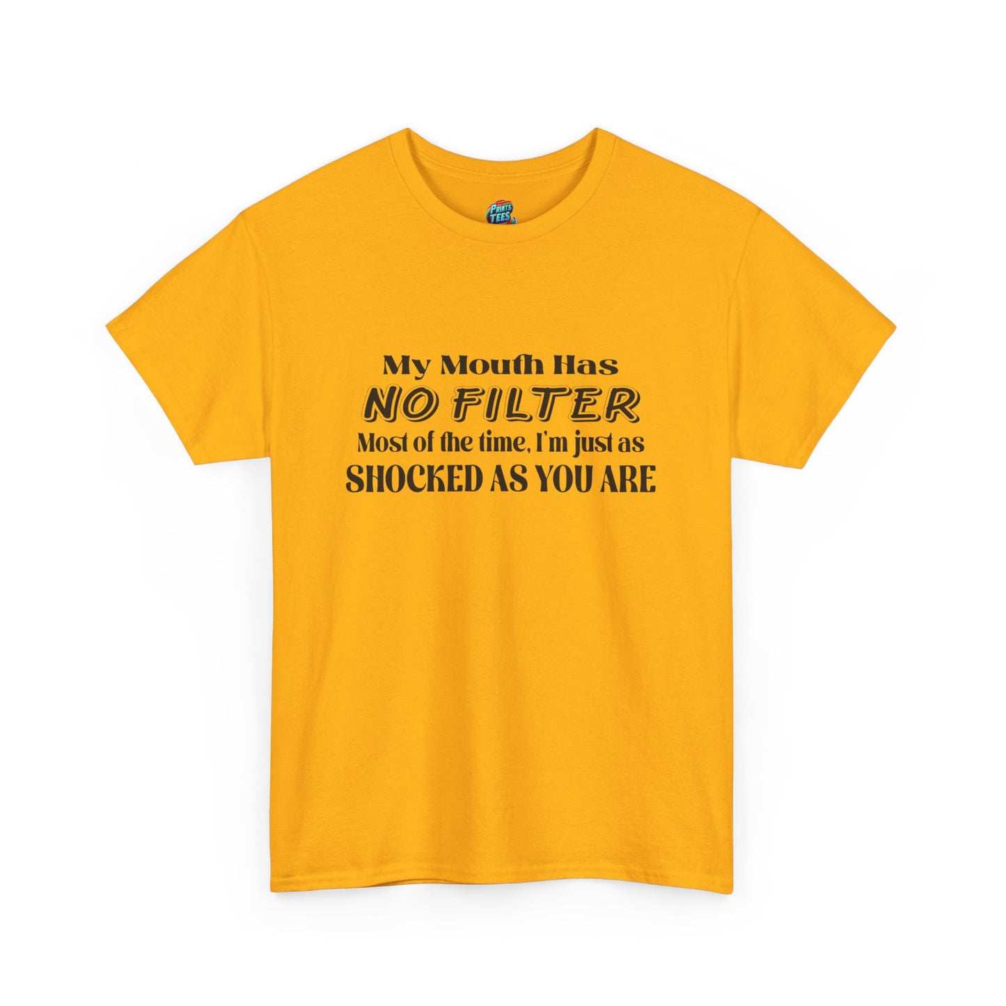 My Mouth Has No Filter-Heavy Cotton Classic Tee