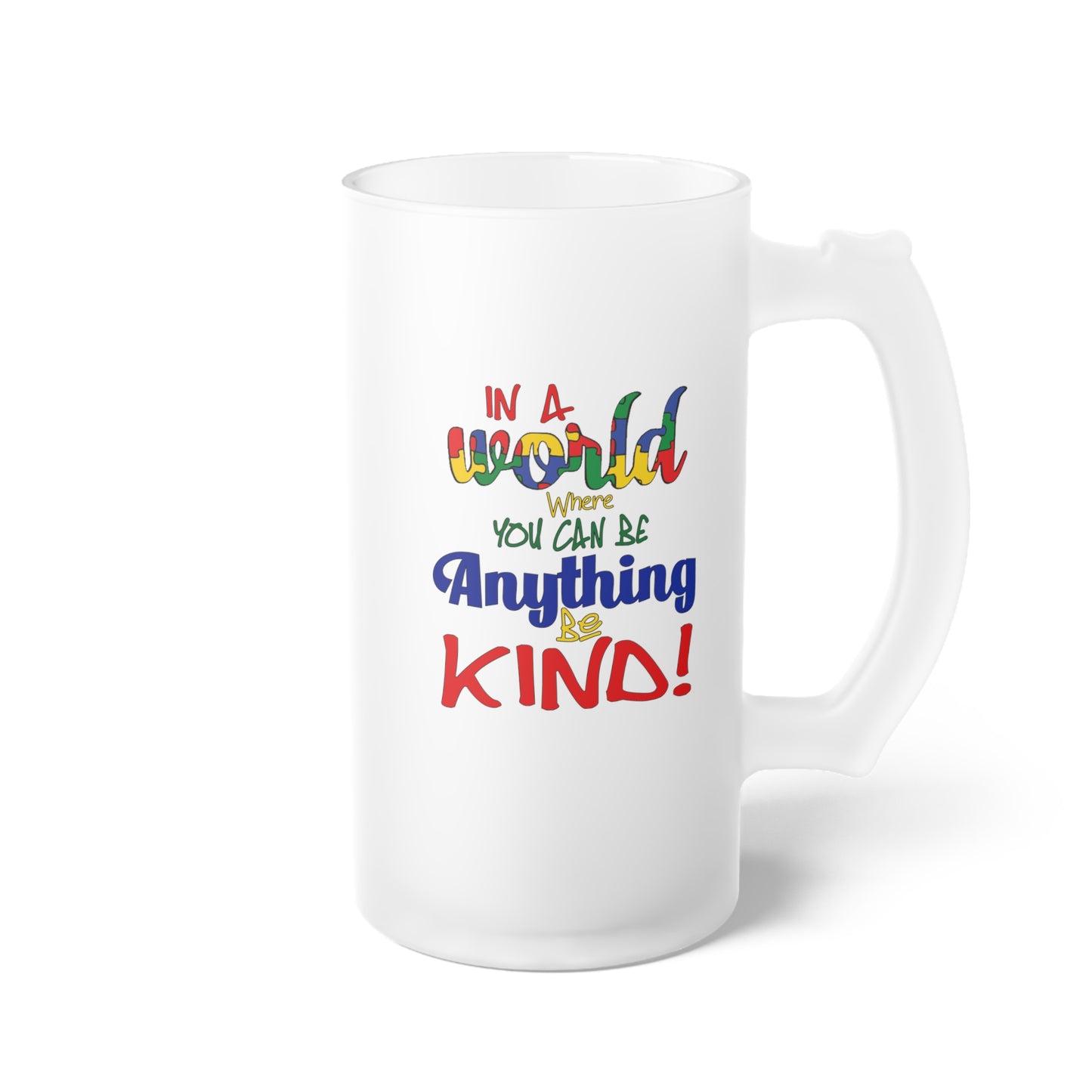 Be Kind-Frosted Glass Beer Mug, 16oz