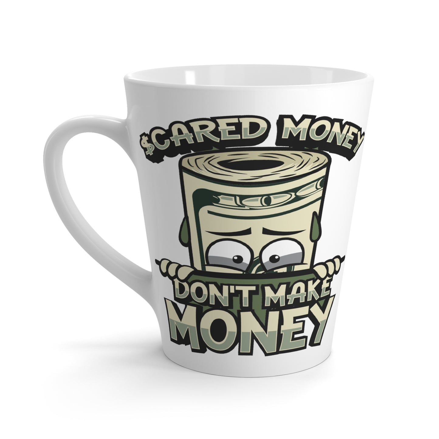 Scared Money-Latte Mug, 12oz