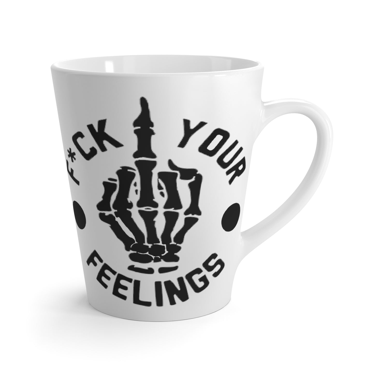 Fu(k Your Feelings-Middle Finger-Latte Mug, 12oz