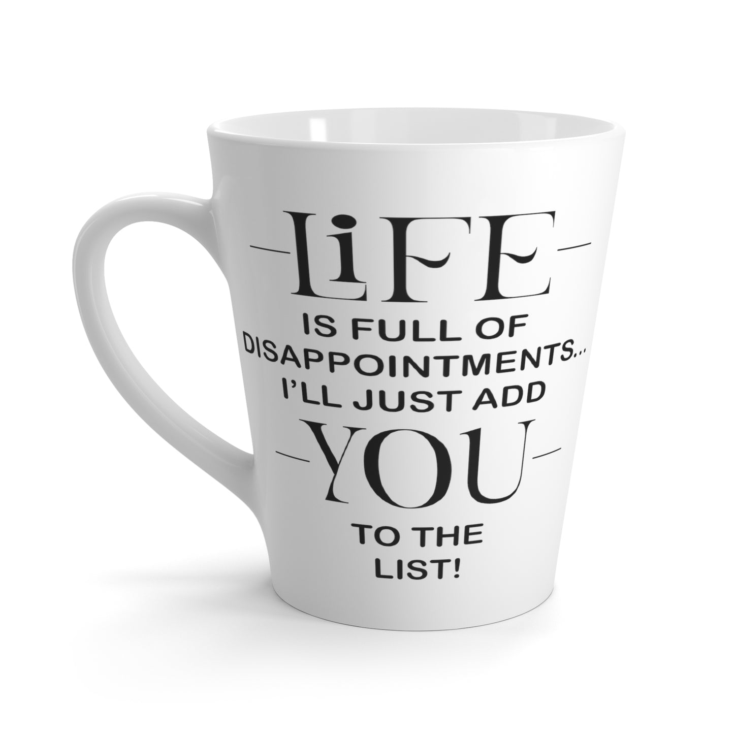 Disappointments-Latte Mug, 12oz