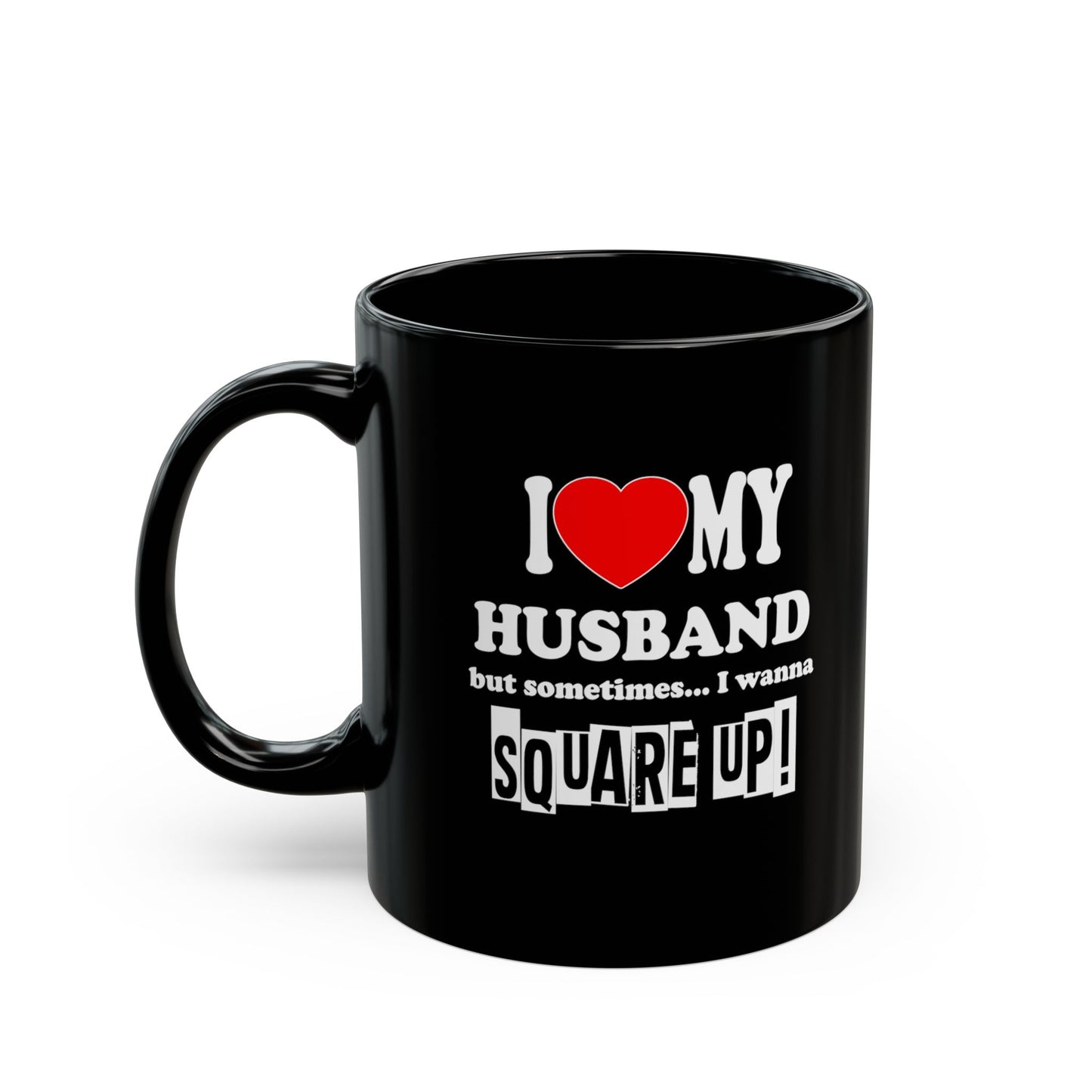 Square Up-Husband-Black Mug (11oz, 15oz)