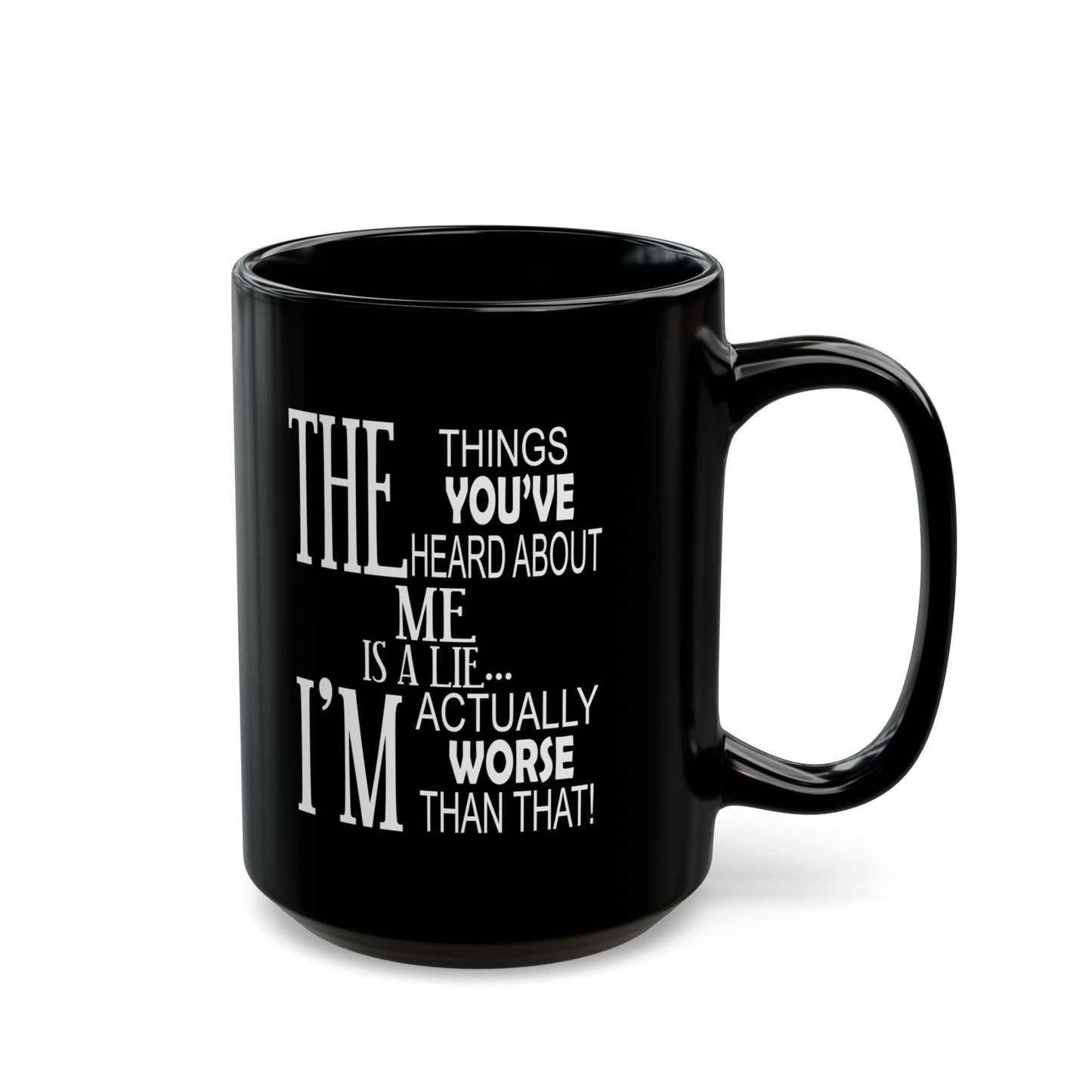 Things You've Heard-Black Mug (11oz, 15oz)
