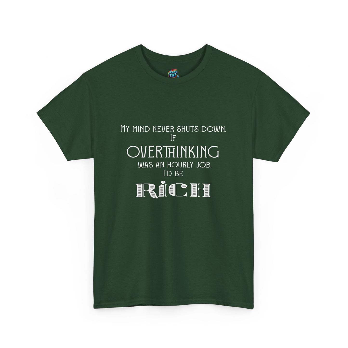 I'd be Rich-Heavy Cotton Classic Tee