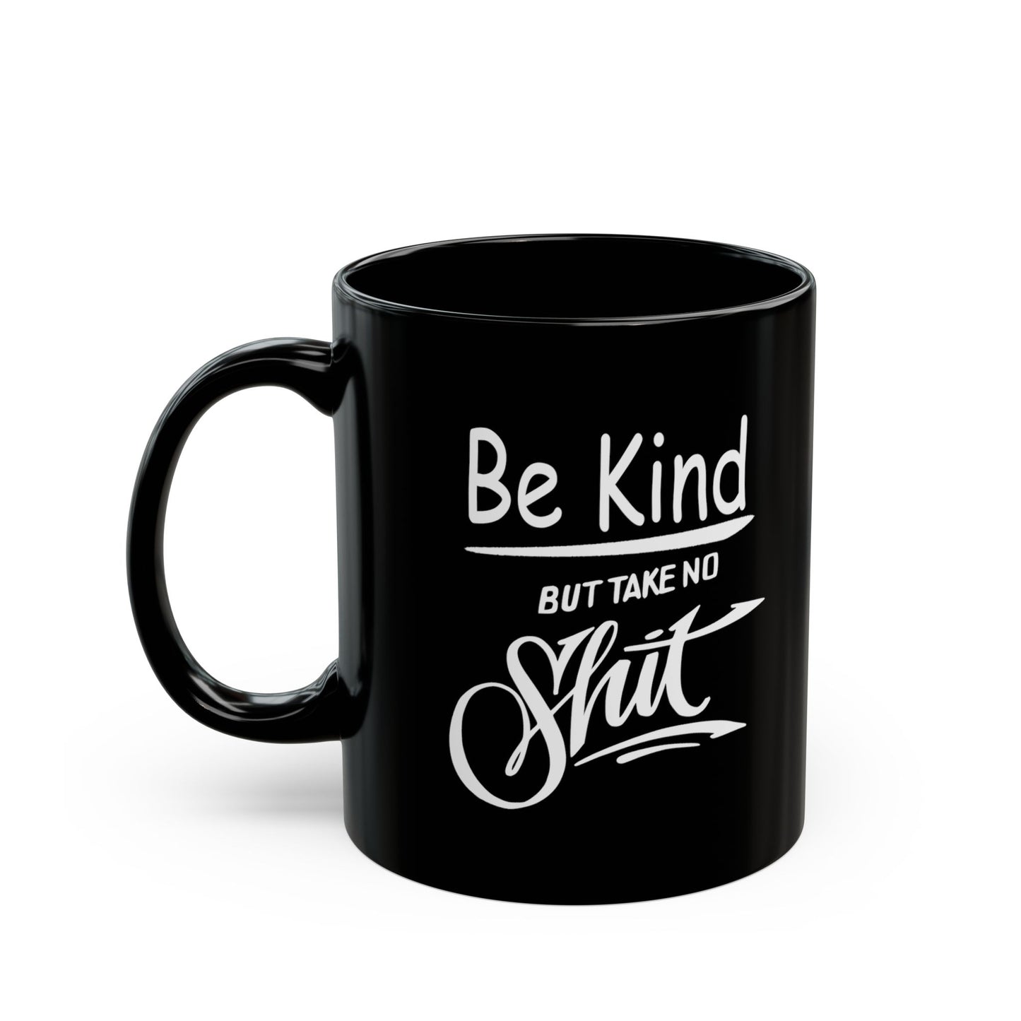 Take No Sh!t-Black Mug (11oz, 15oz)