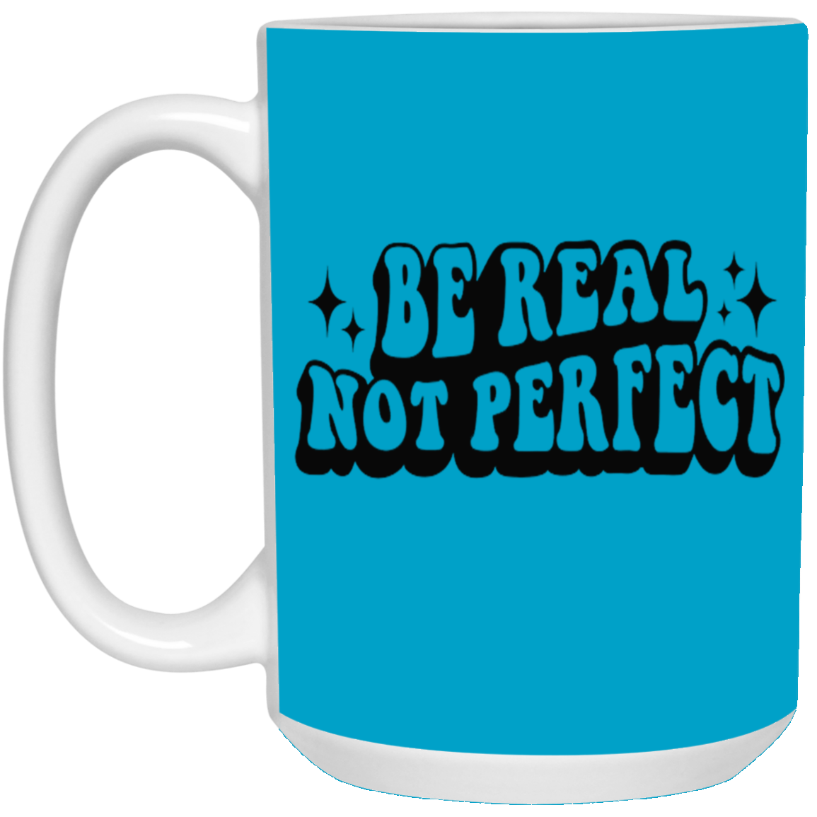 Be Real-15oz White Mug