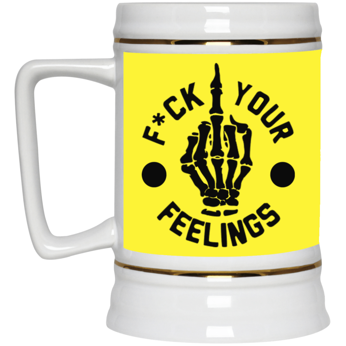 Fu(k Your Feelings-Middle Finger-Beer Stein 22oz.