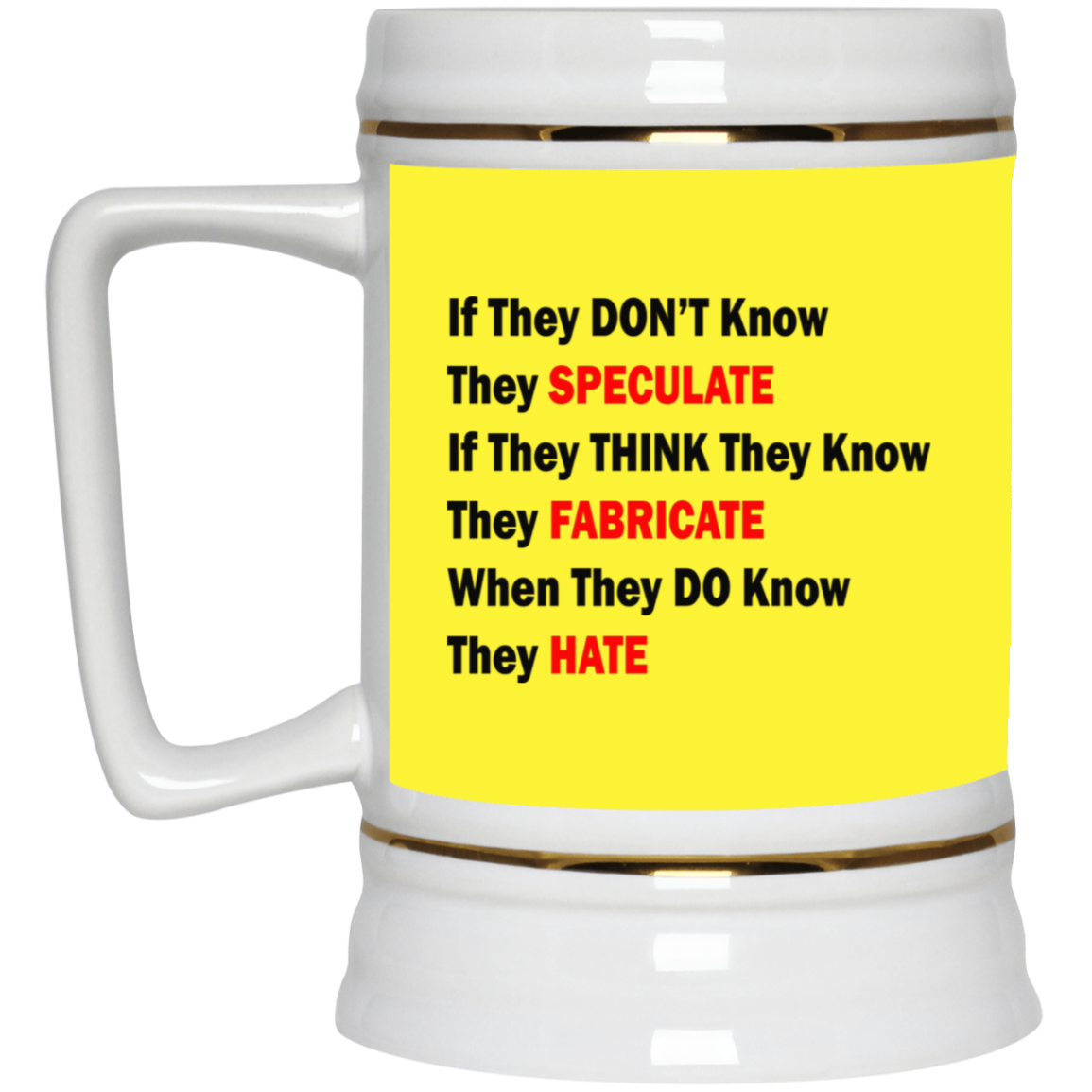 They Don't Know-Beer Stein 22oz.