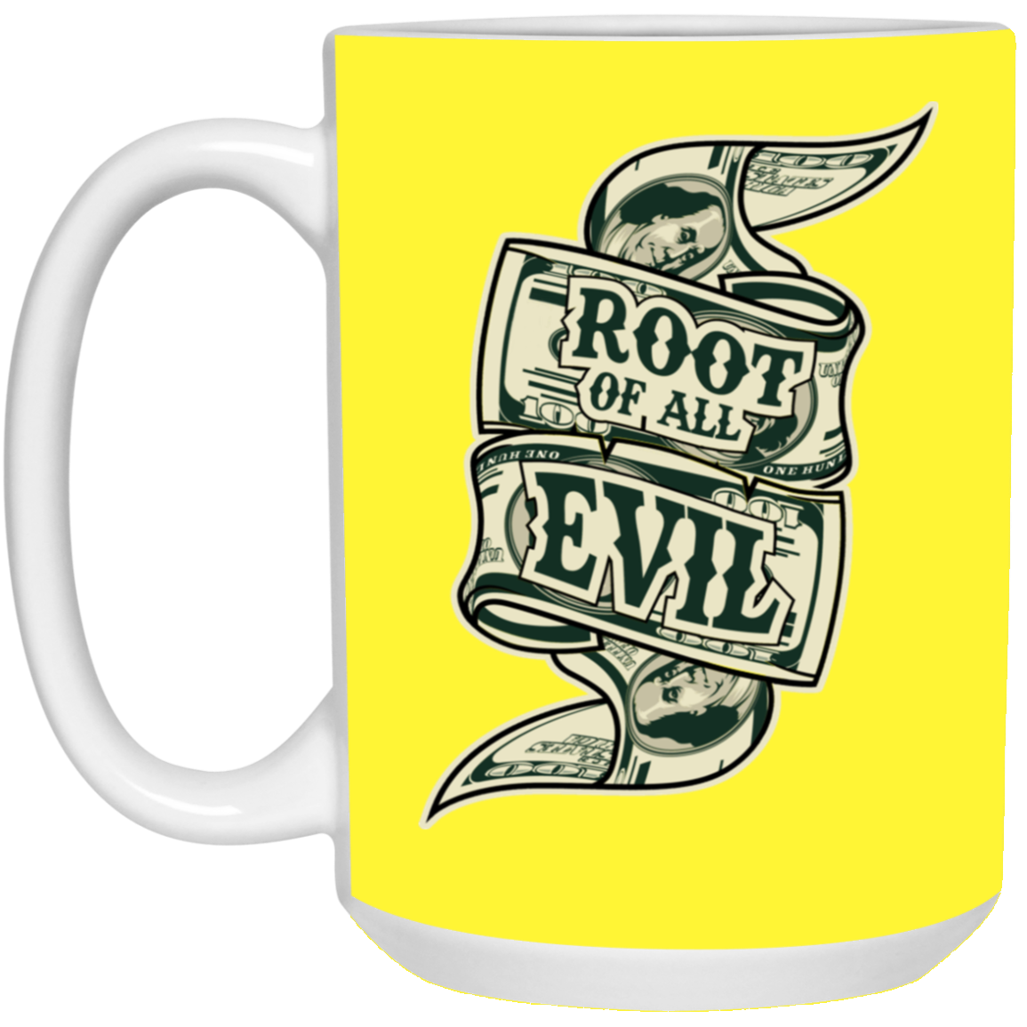 Root of Evil-Money-15oz White Mug