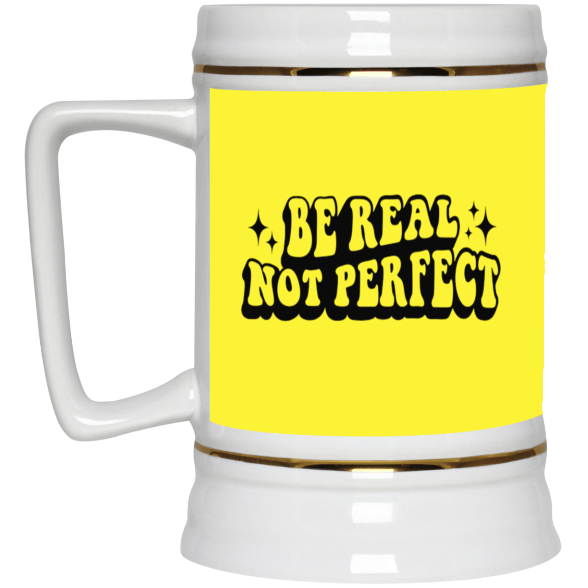 Be Real-Beer Stein 22oz.
