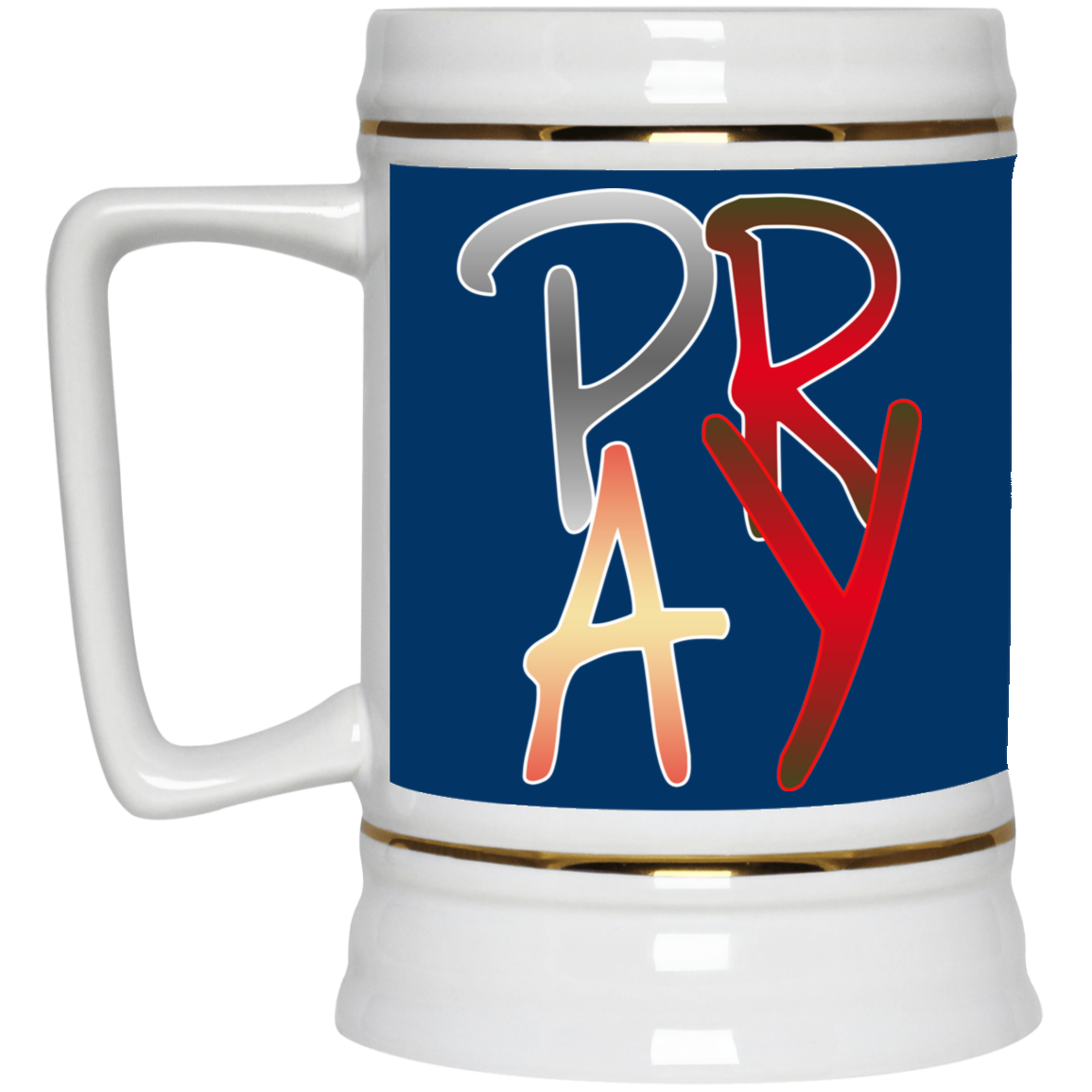 Pray-Beer Stein 22oz.