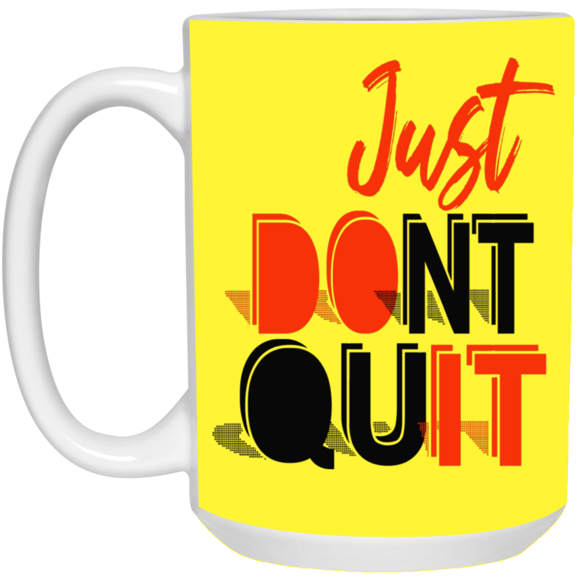 Don't Quit-15oz White Mug