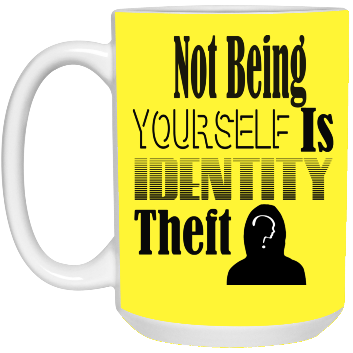 Identity Theft-15oz White Mug