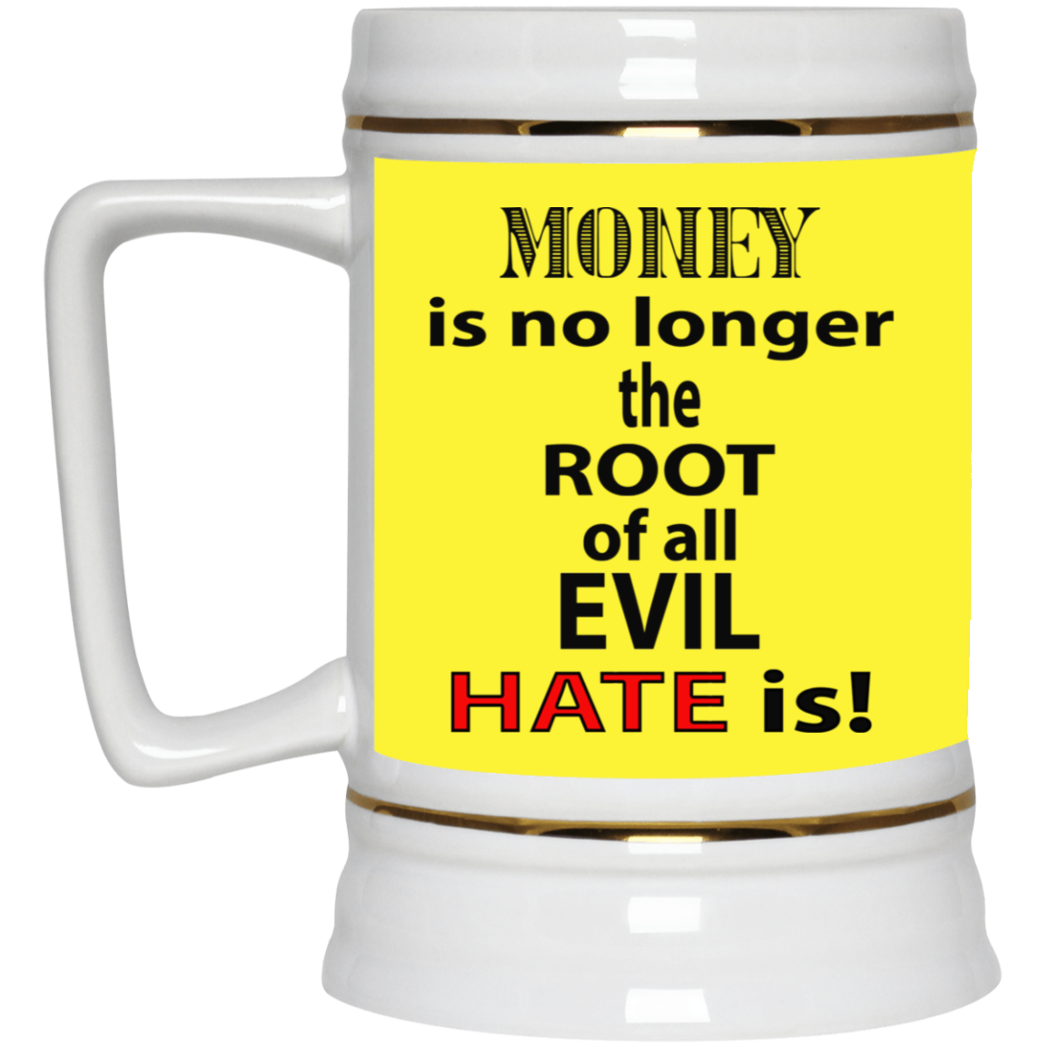 Root of Evil-Hate-Beer Stein 22oz.
