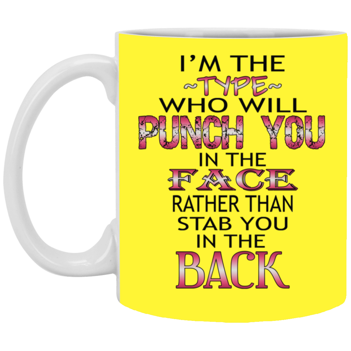 I'm The Type-11oz White Mug