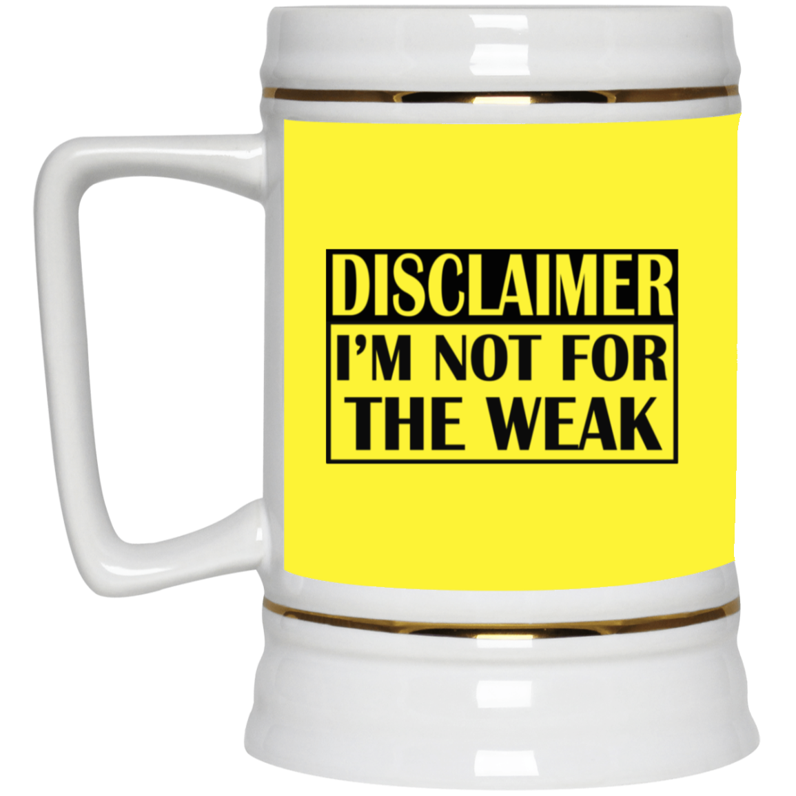 Not for the Weak-Beer Stein 22oz.