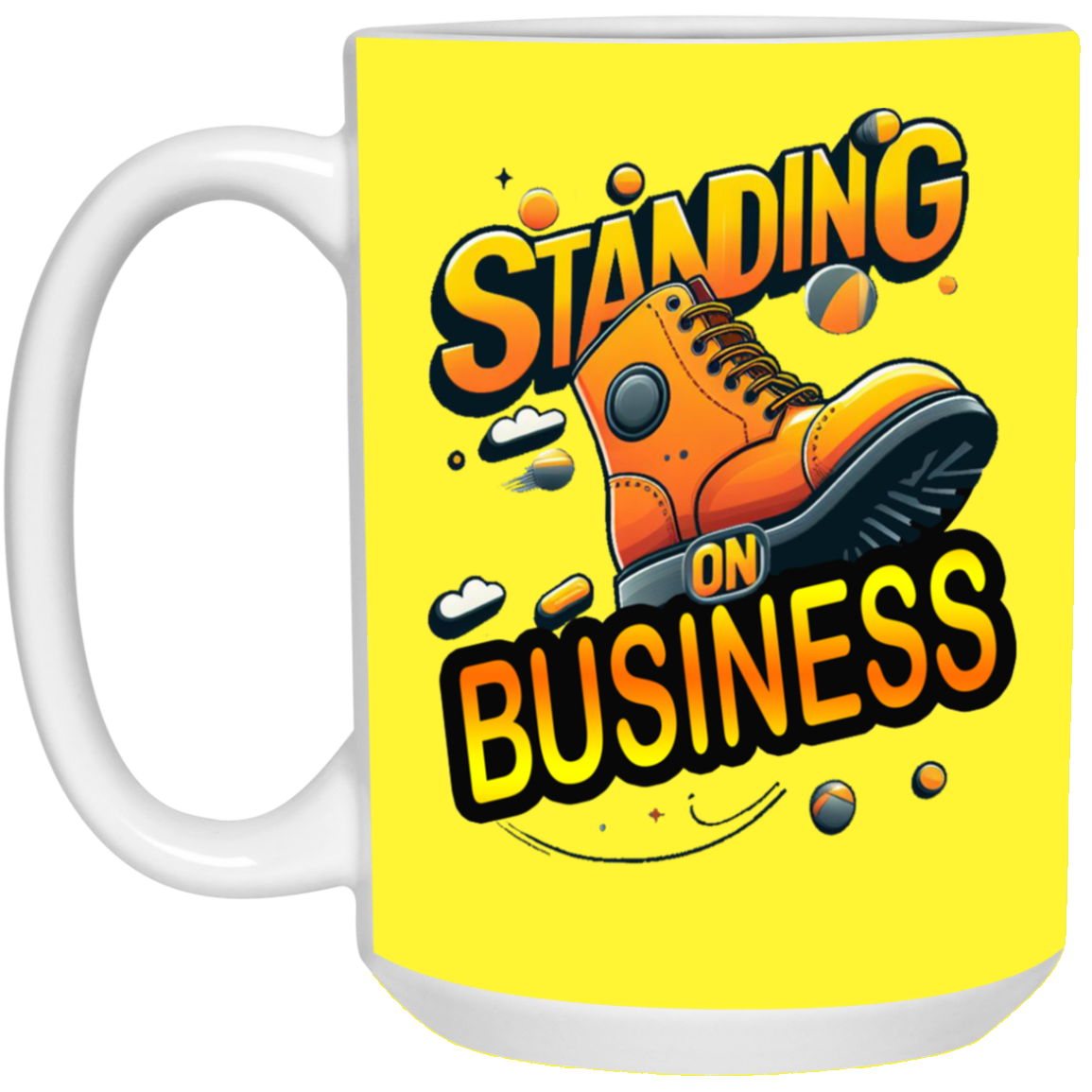 Standing on Business-Tim Boot-15oz White Mug