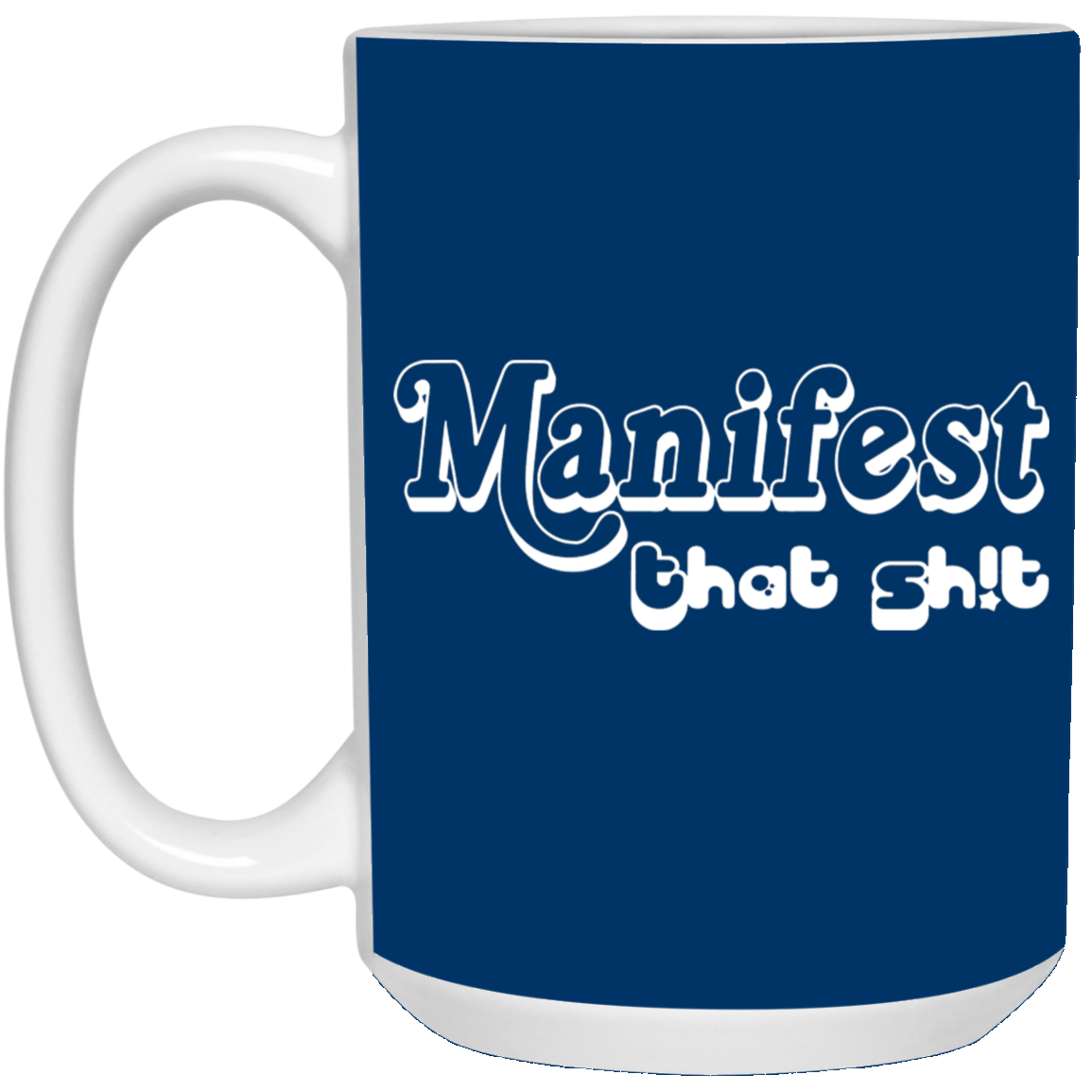 Manifest-15oz White Mug