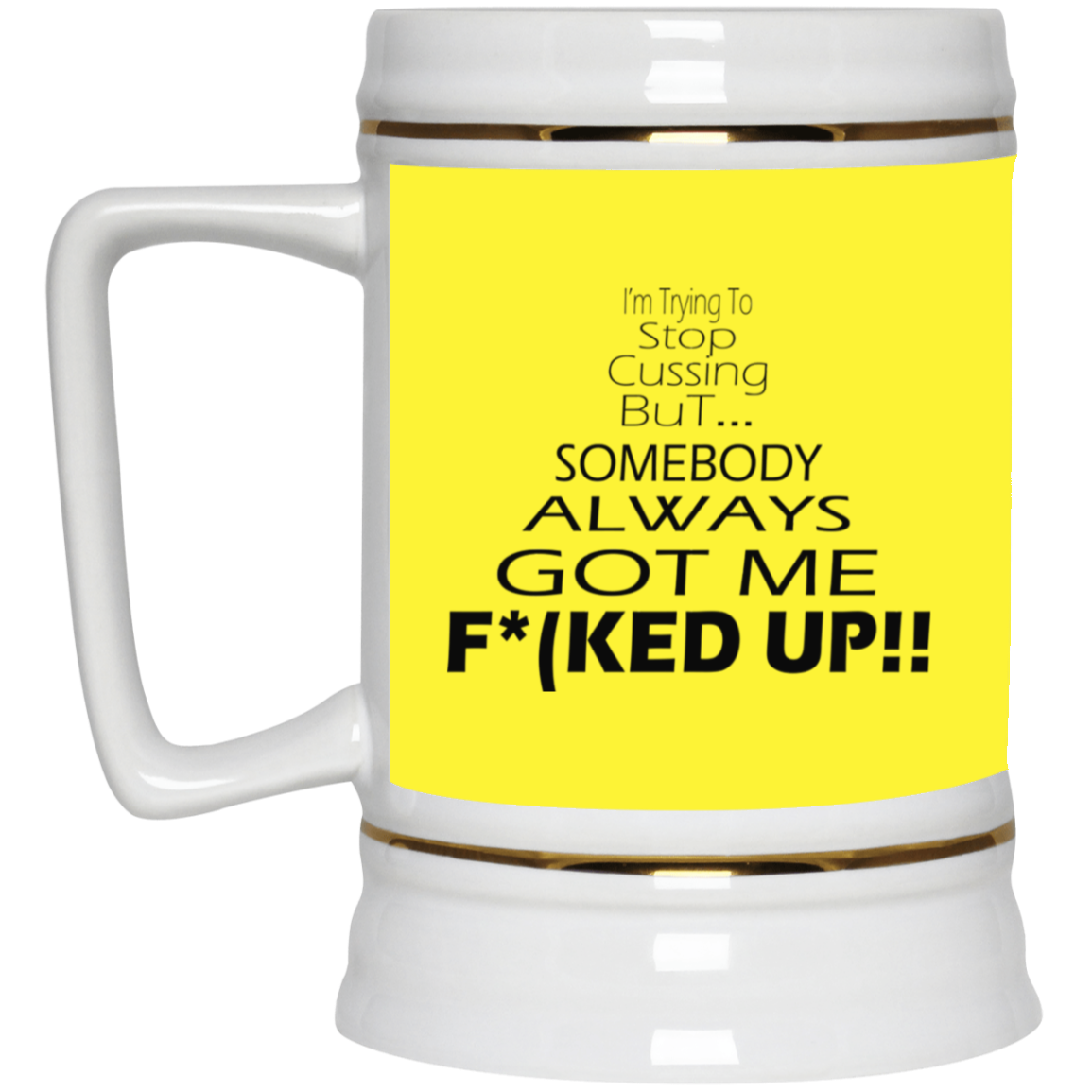 Stop Cussing-Beer Stein 22oz.