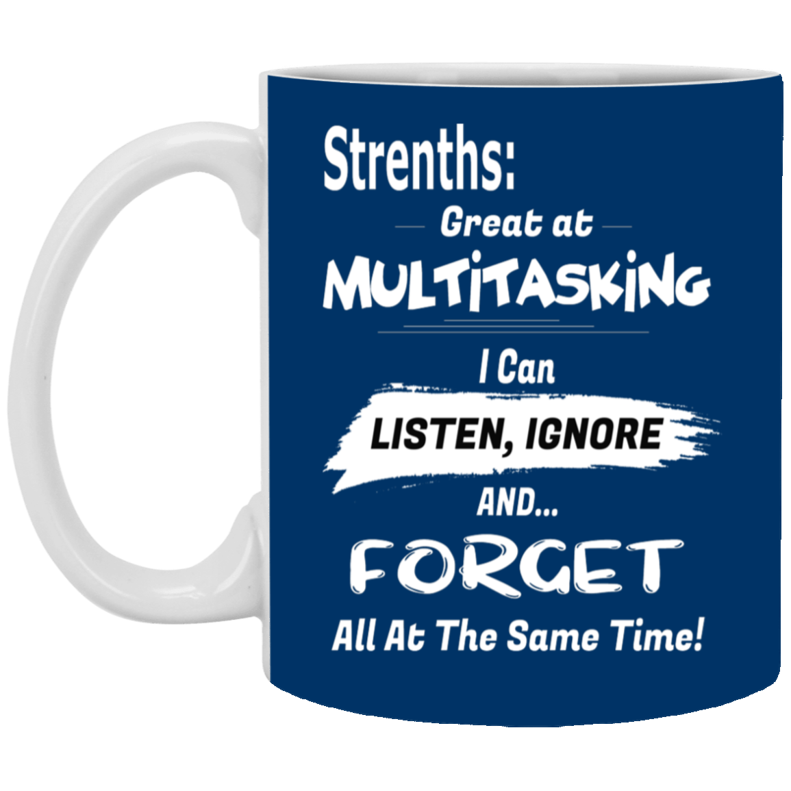 Multitasking Strengths-11oz White Mug