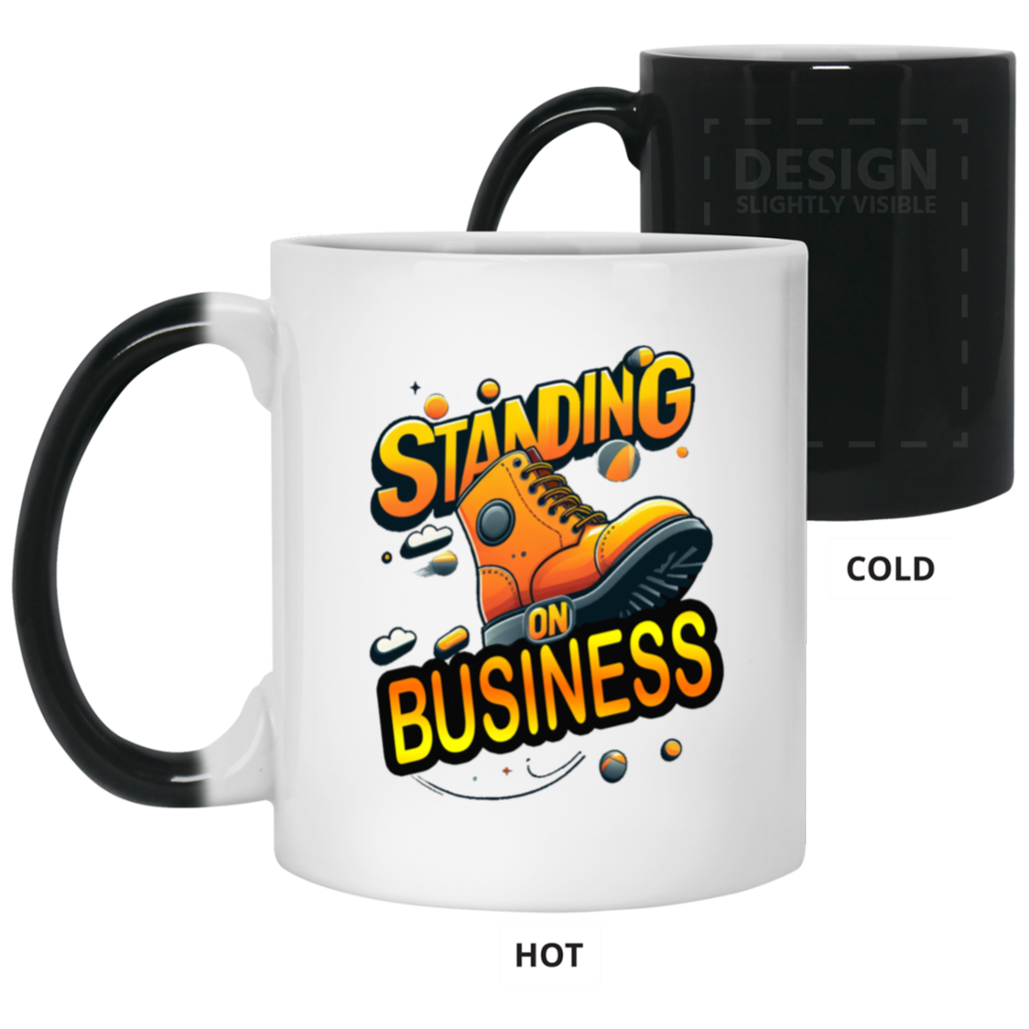Standing on Business-Tim Boot-11oz Color Changing Mug