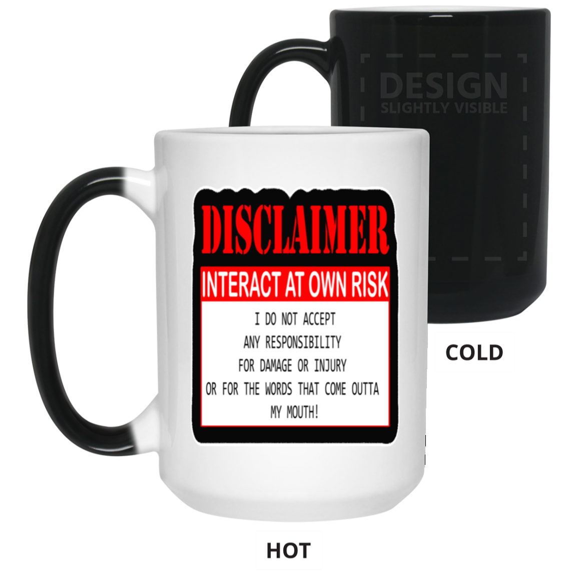Interact at Own Risk-15oz Color Changing Mug