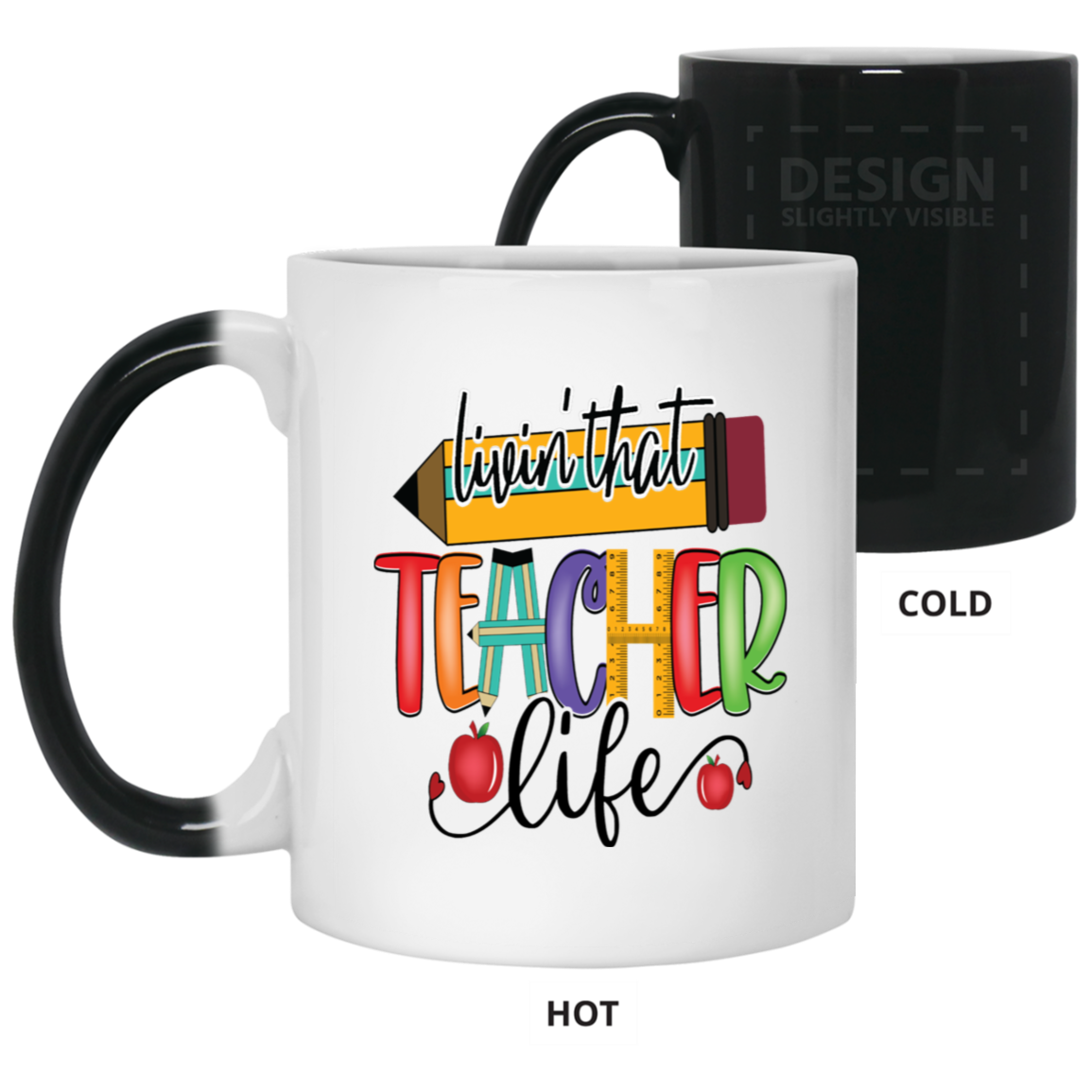Livin' Teacher Life-11oz Color Changing Mug