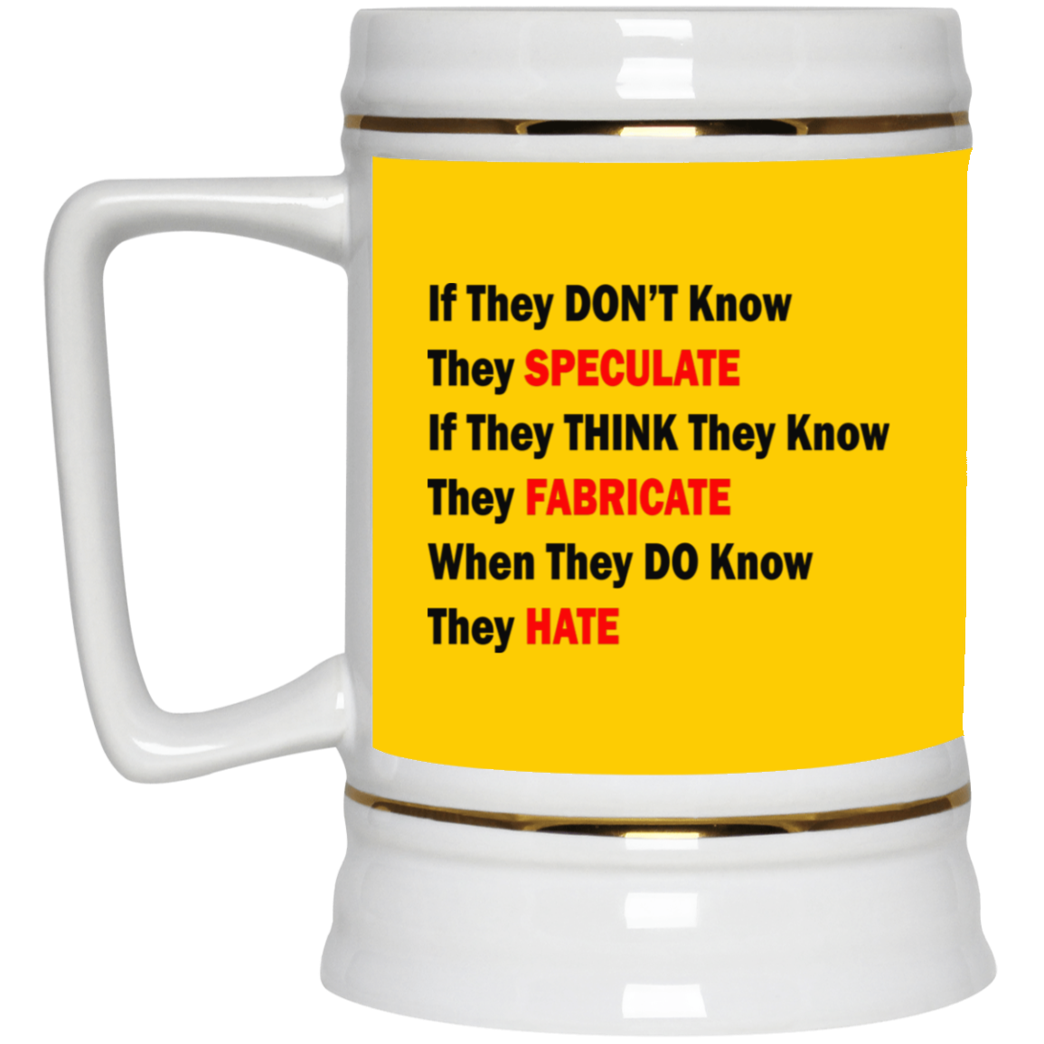 They Don't Know-Beer Stein 22oz.