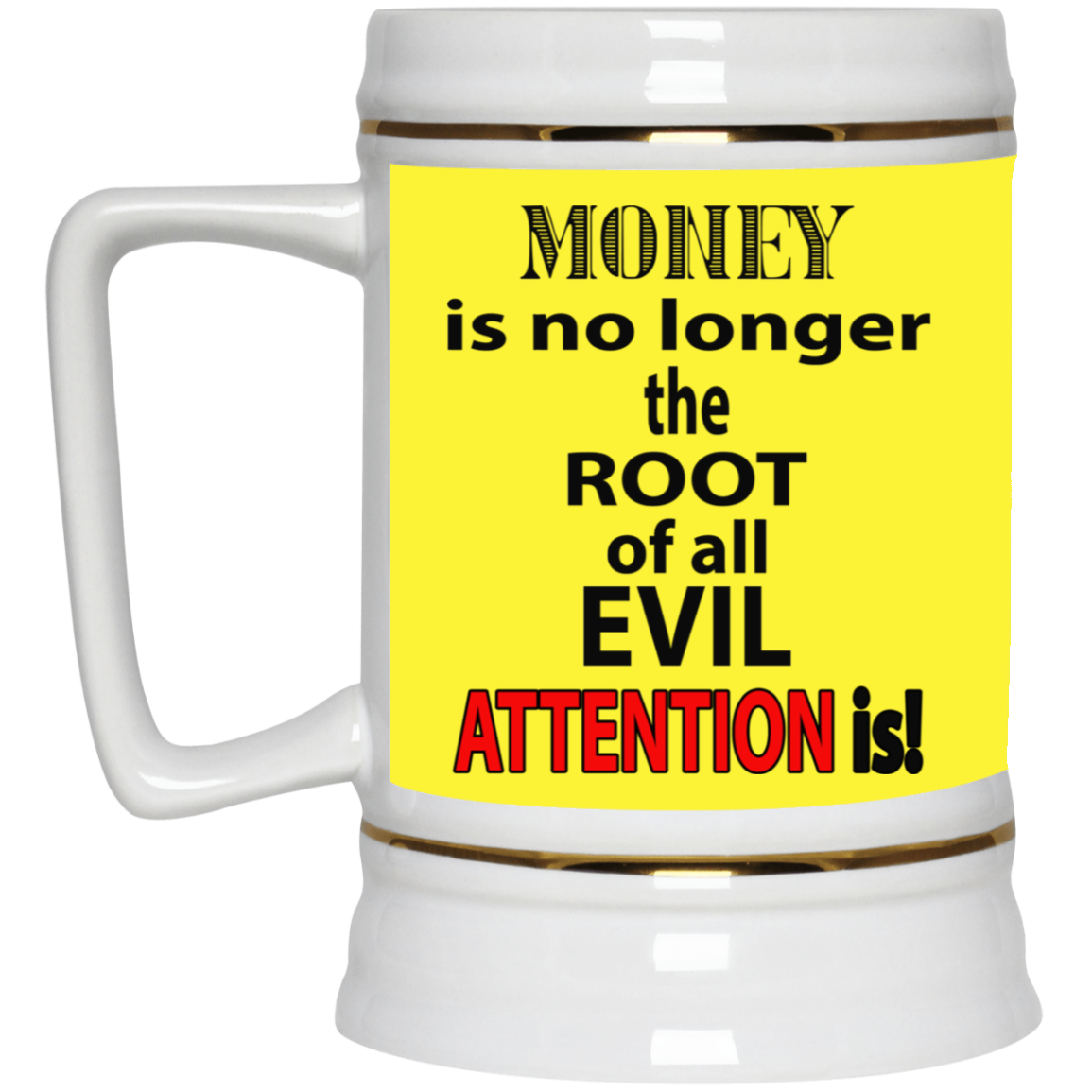 Root of Evil-Attention-Beer Stein 22oz.