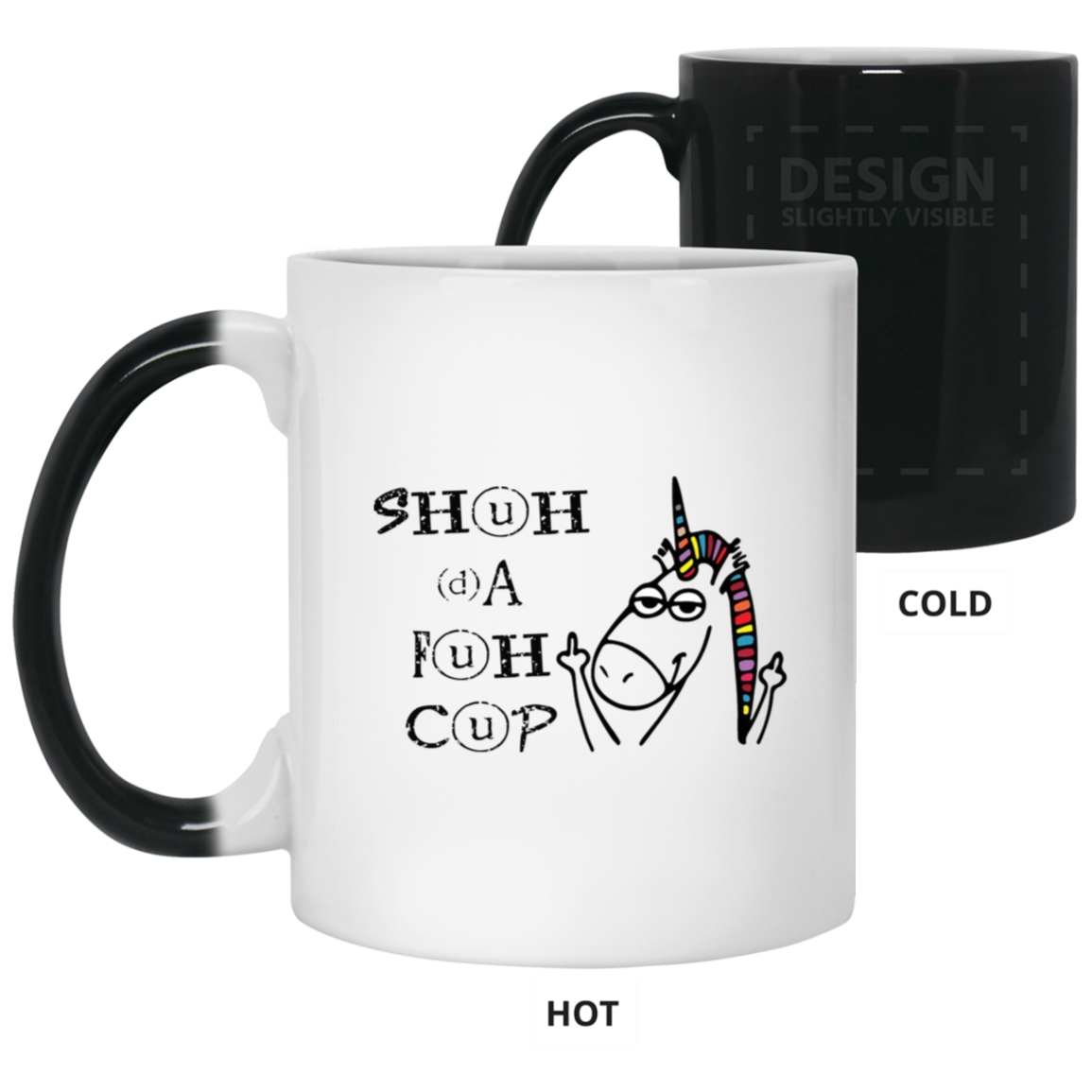 Shuhdafuhcup-11oz Color Changing Mug
