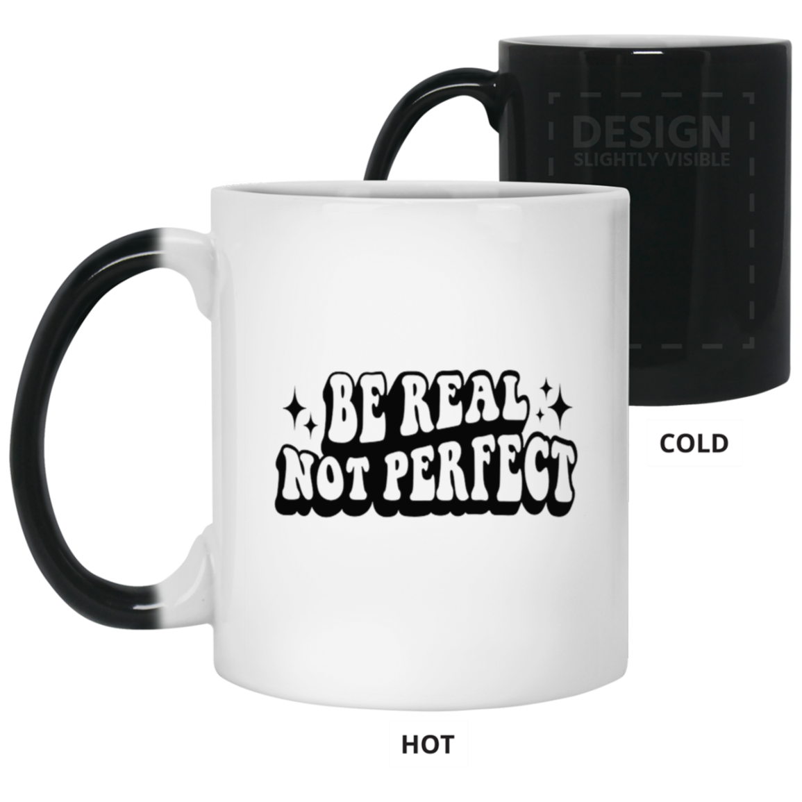 Be Real-11oz Color Changing Mug