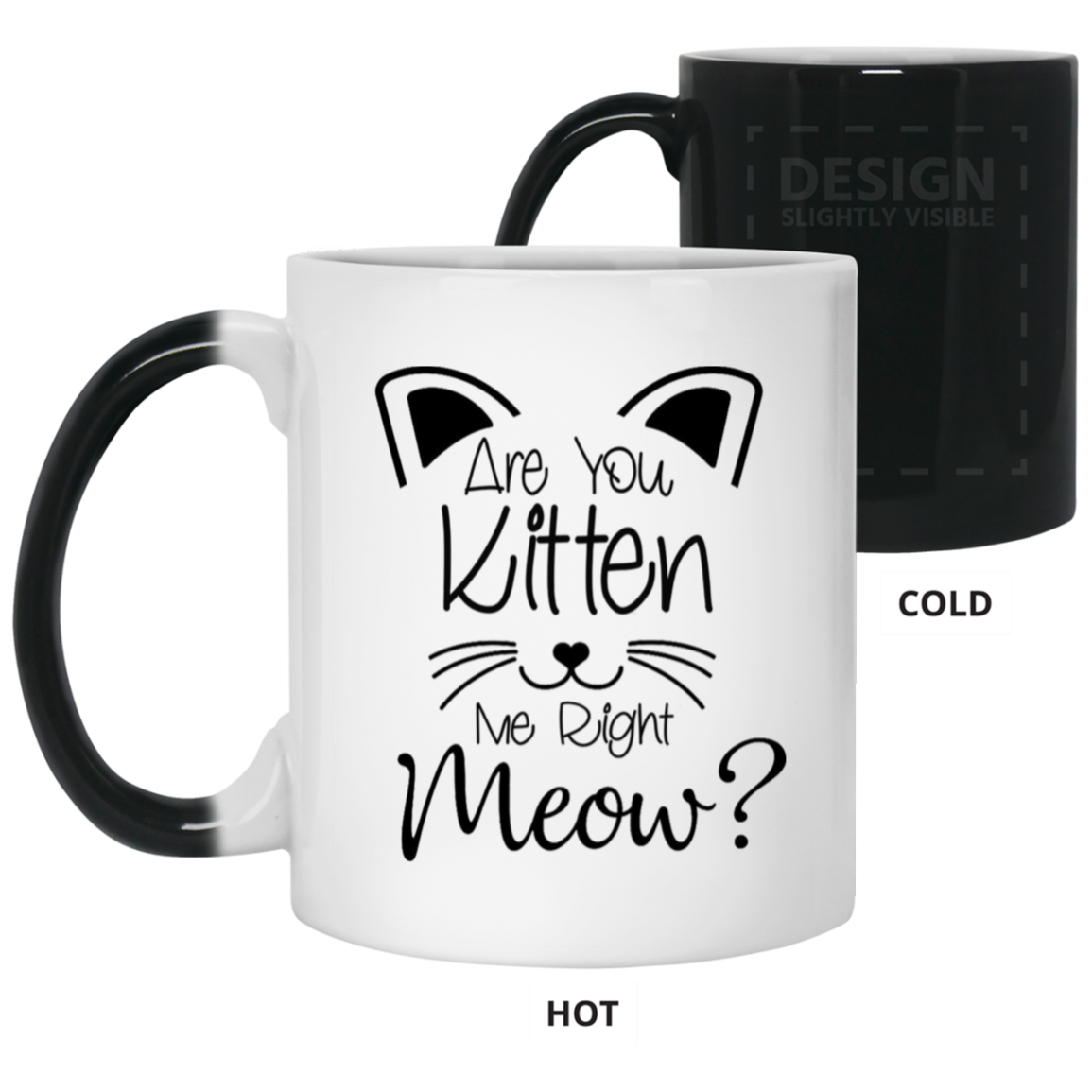 Are You Kitten Me-11oz Color Changing Mug