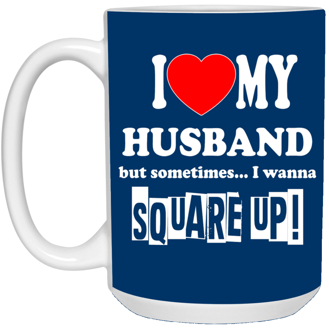 Square Up-Husband-15oz White Mug