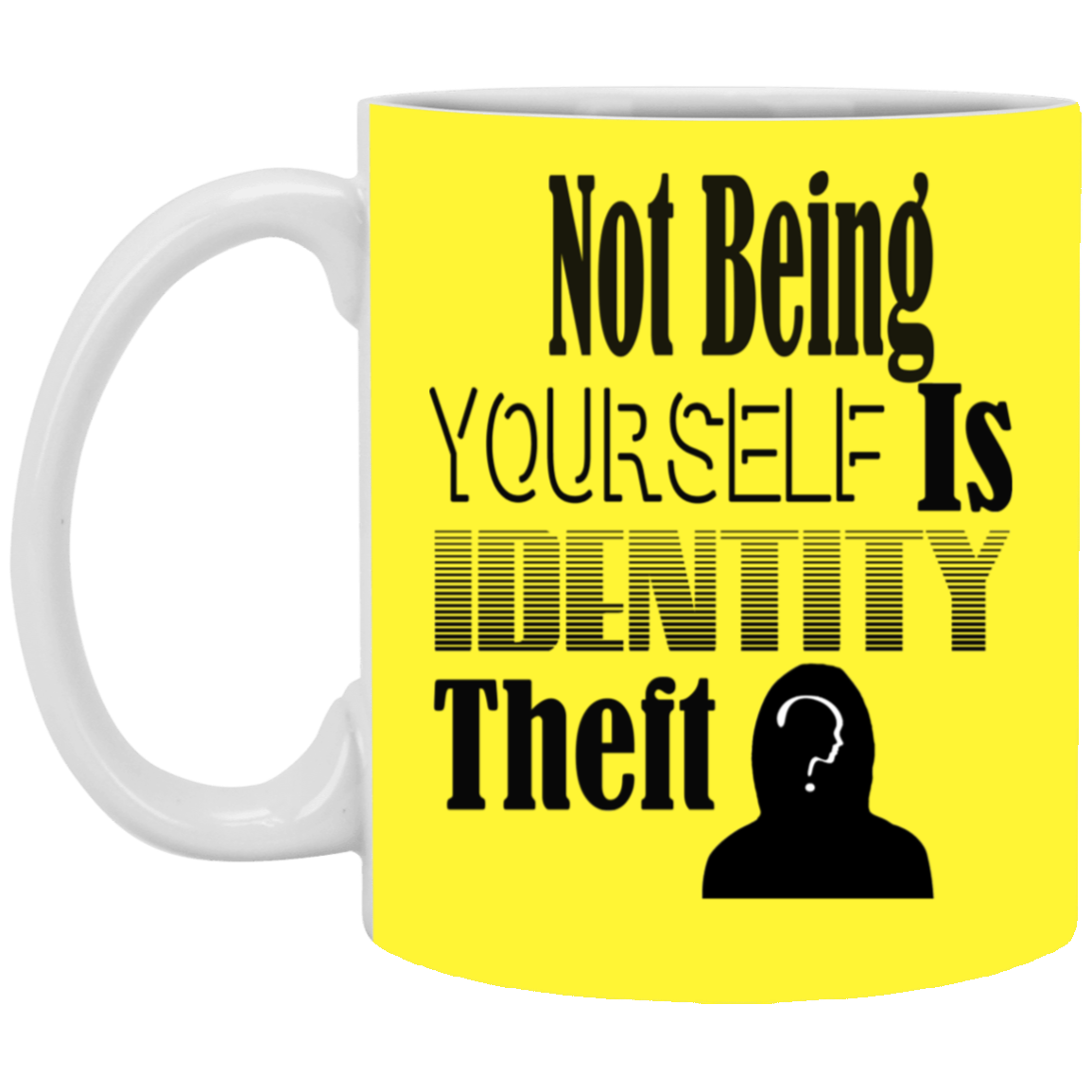 Identity Theft-11oz White Mug