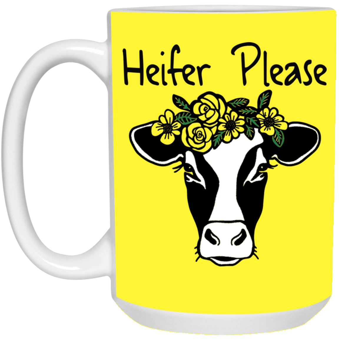 Heifer Please-15oz White Mug