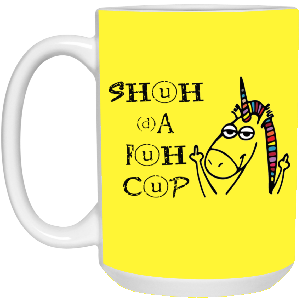 Shuhdafuhcup-15oz White Mug