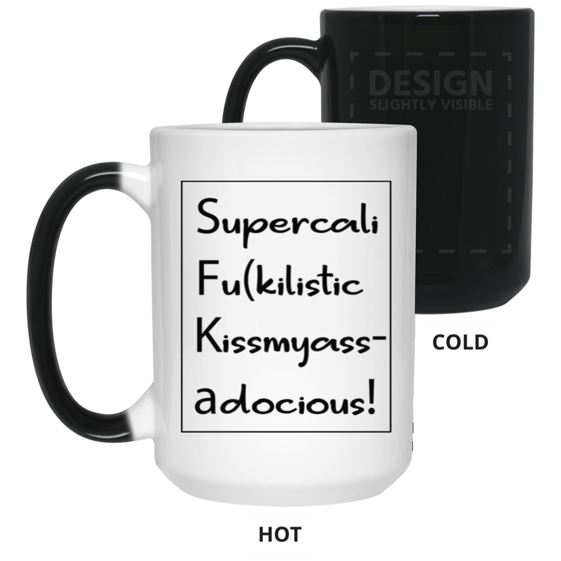 Supercalifu(kilistic-15oz Color Changing Mug