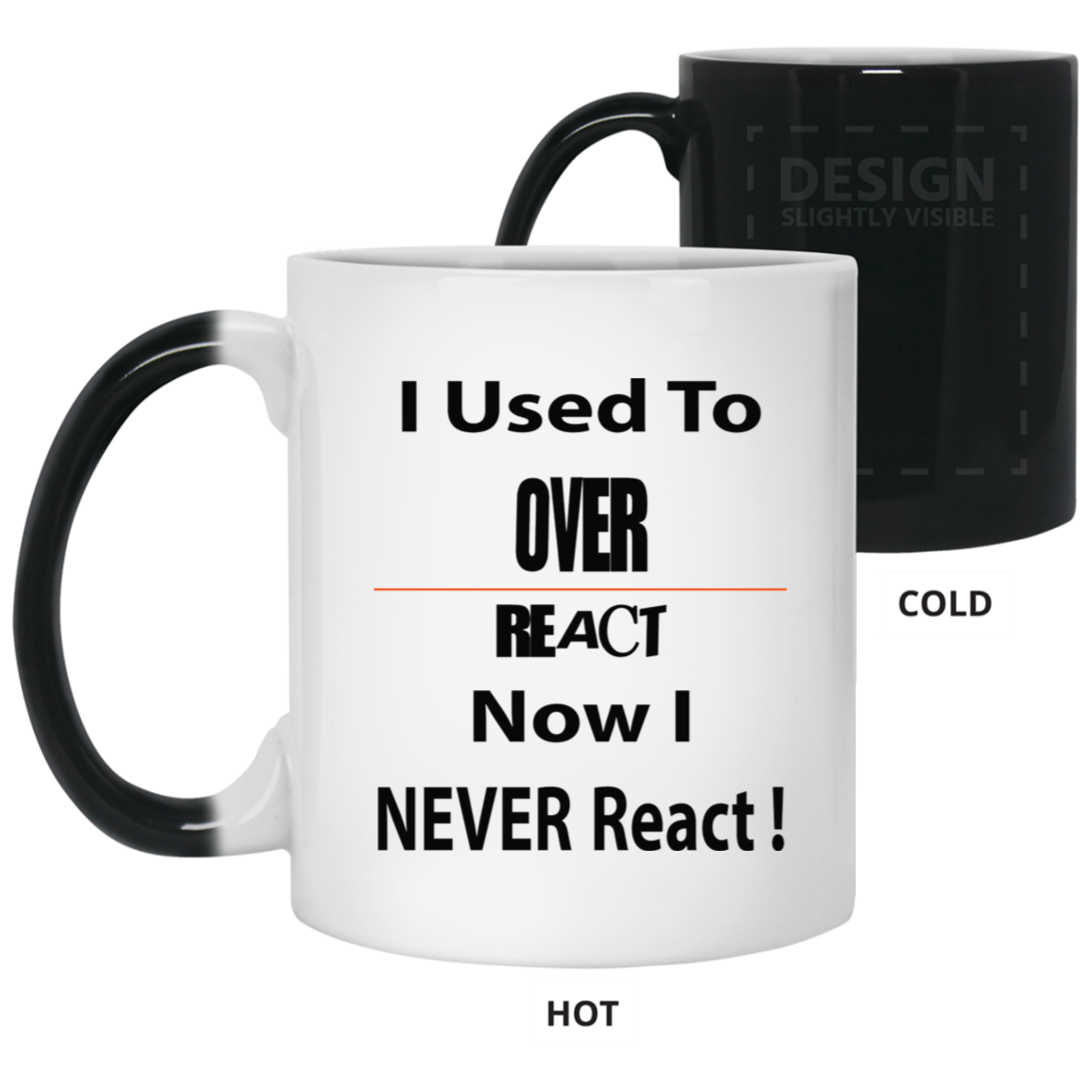Overreact-11oz Color Changing Mug