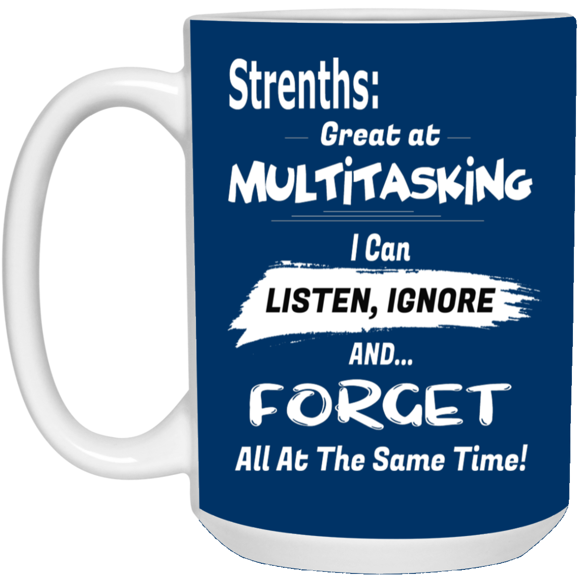Multitasking Strengths-15oz White Mug