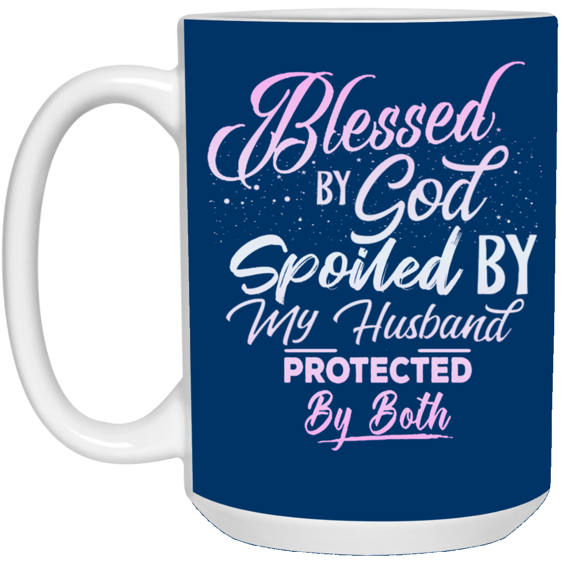 Blessed & Spoiled Gradient-15oz White Mug