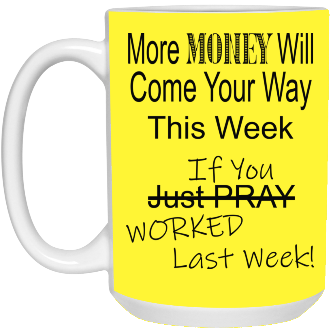 More Money-15oz White Mug