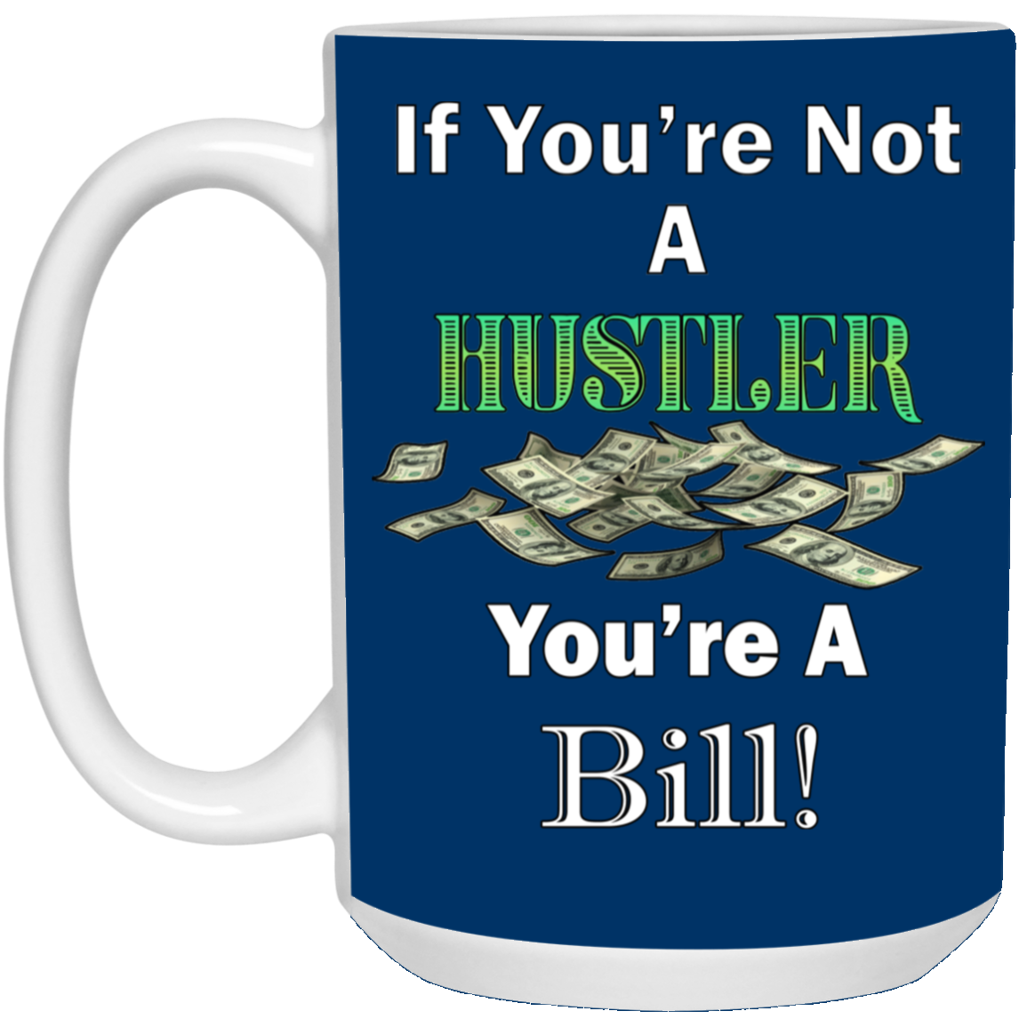 Hustler-15oz White Mug