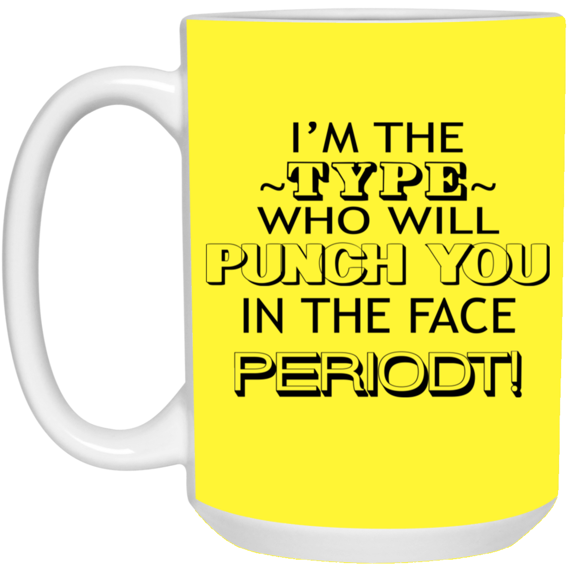 Punch You-15oz White Mug